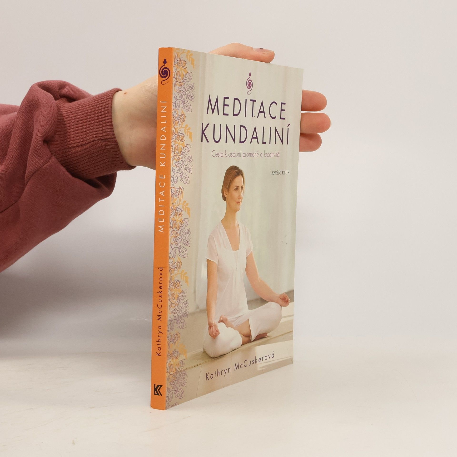 Kathryn McCusker Meditace kundaliní : cesta k osobní proměně a kreativitě