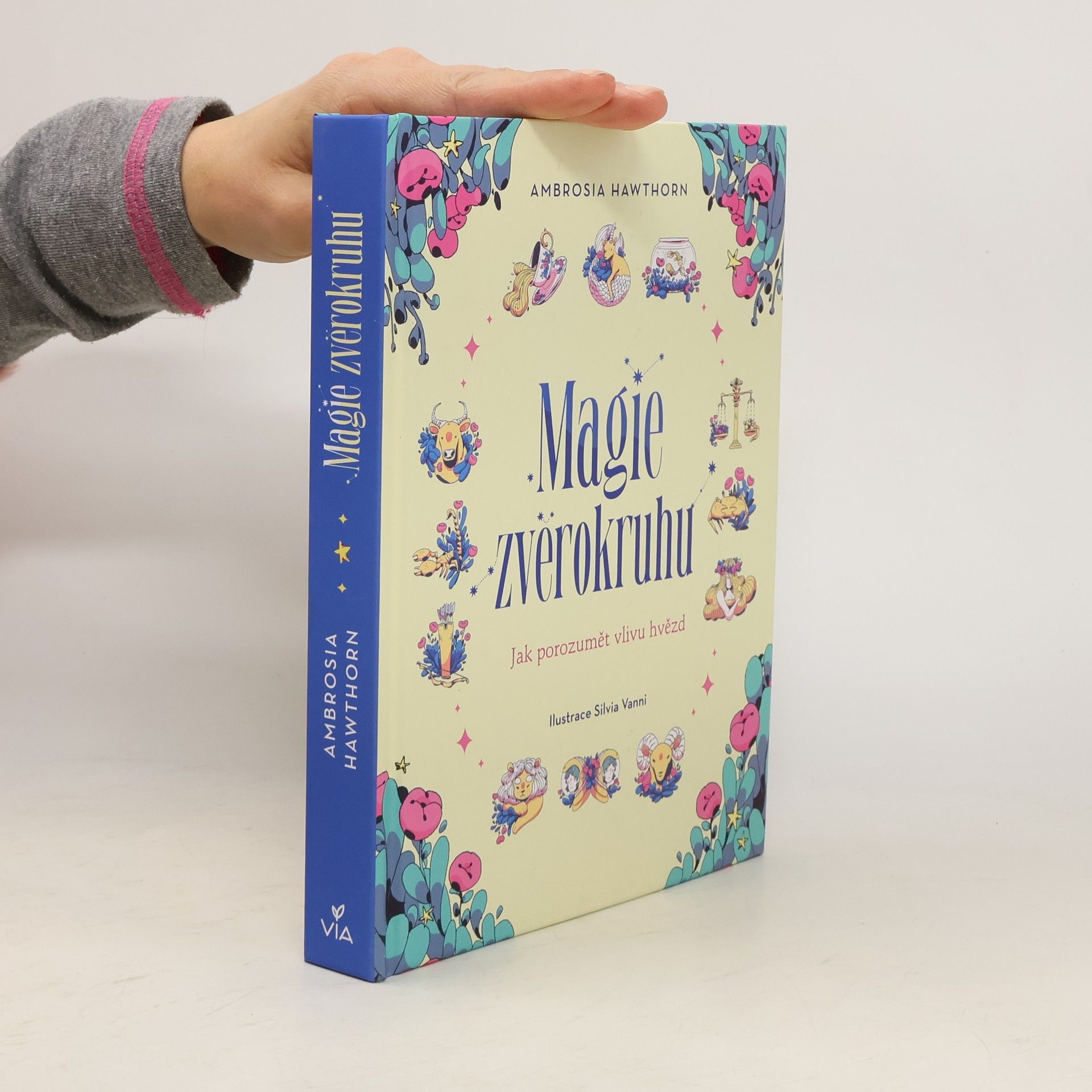 Magie zvěrokruhu : jak porozumět vlivu hvězd