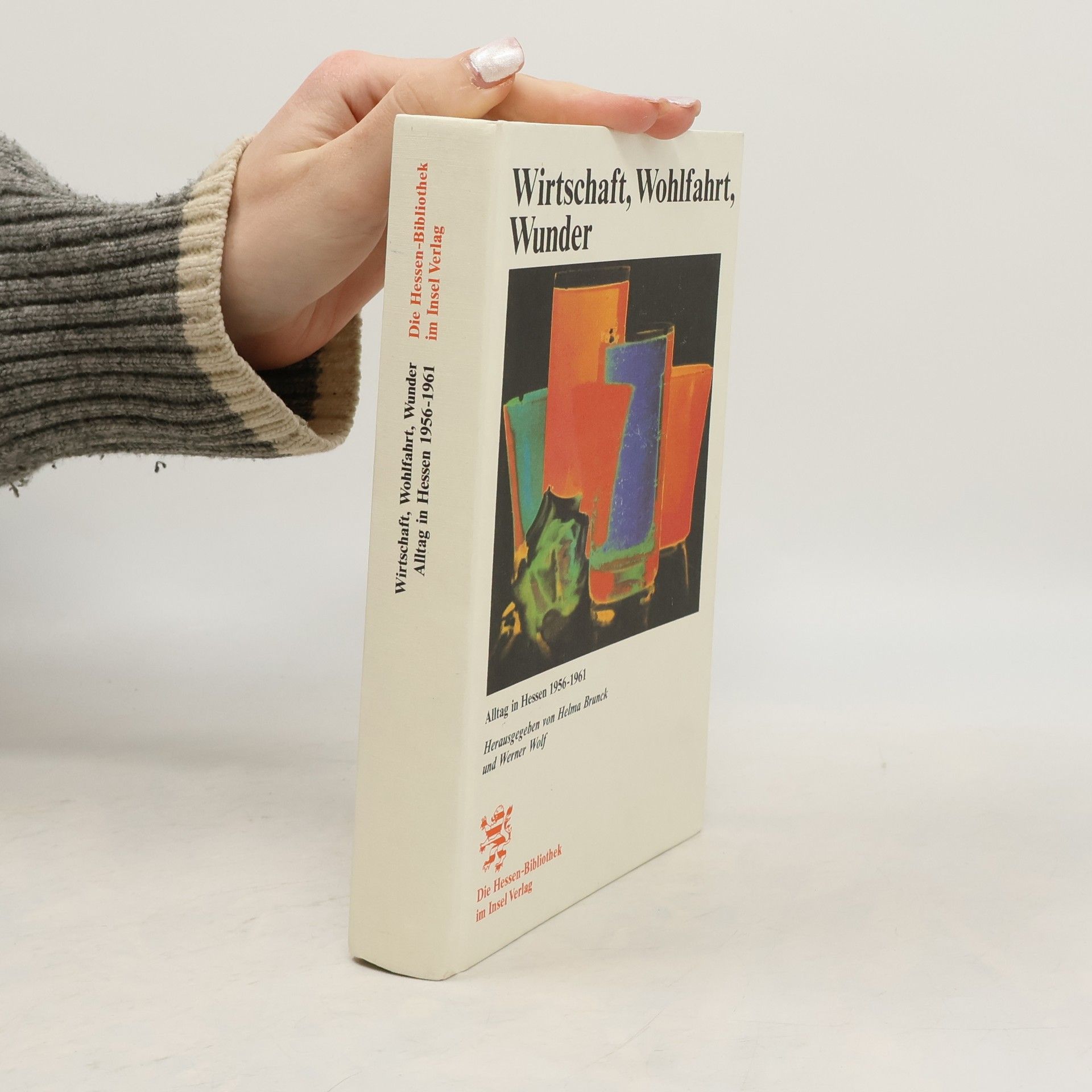 Helma Brunck Die Hessen-Bibliothek: Wirtschaft, Wohlfahrt, Wunder