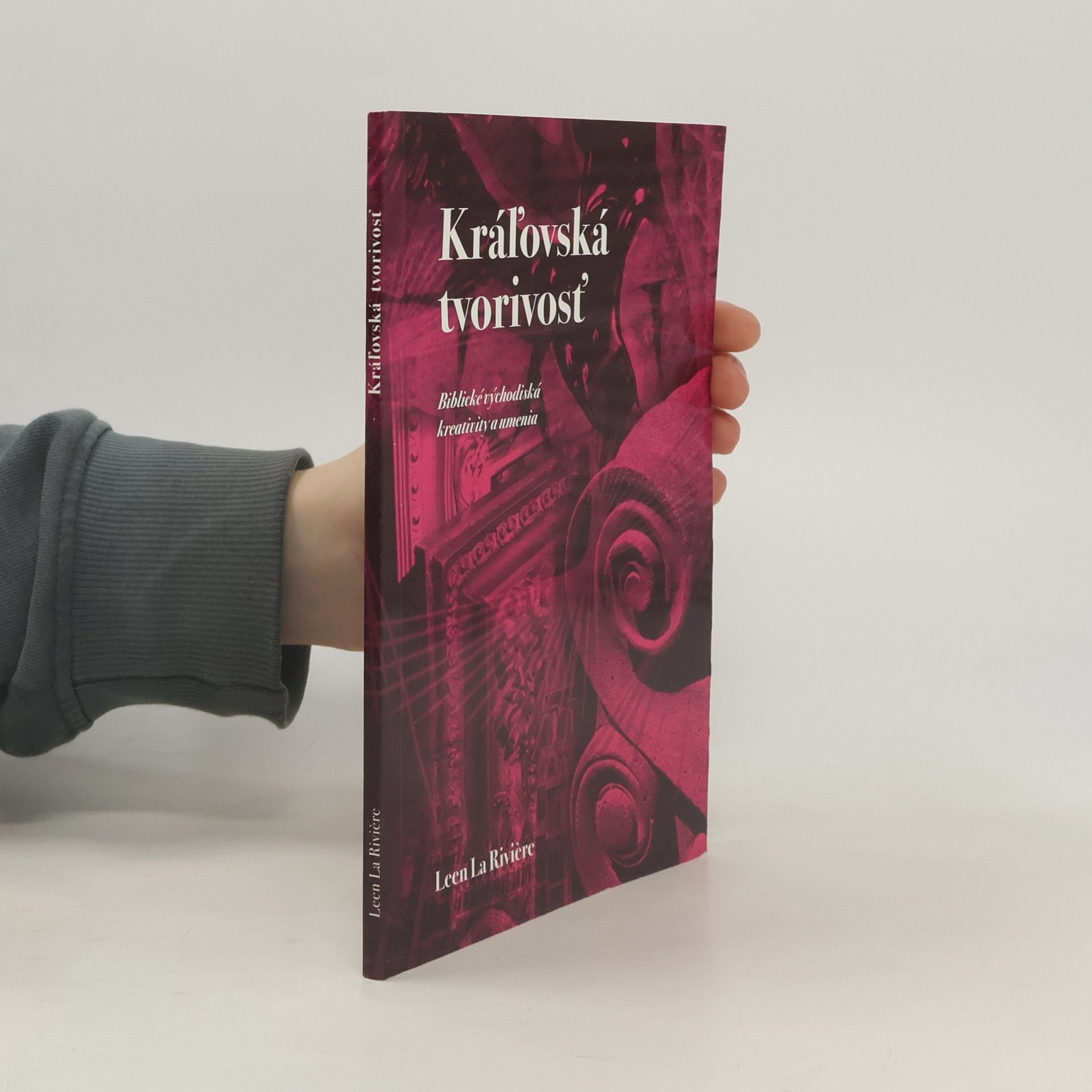 Leen La Rivière Kráľovská tvorivosť