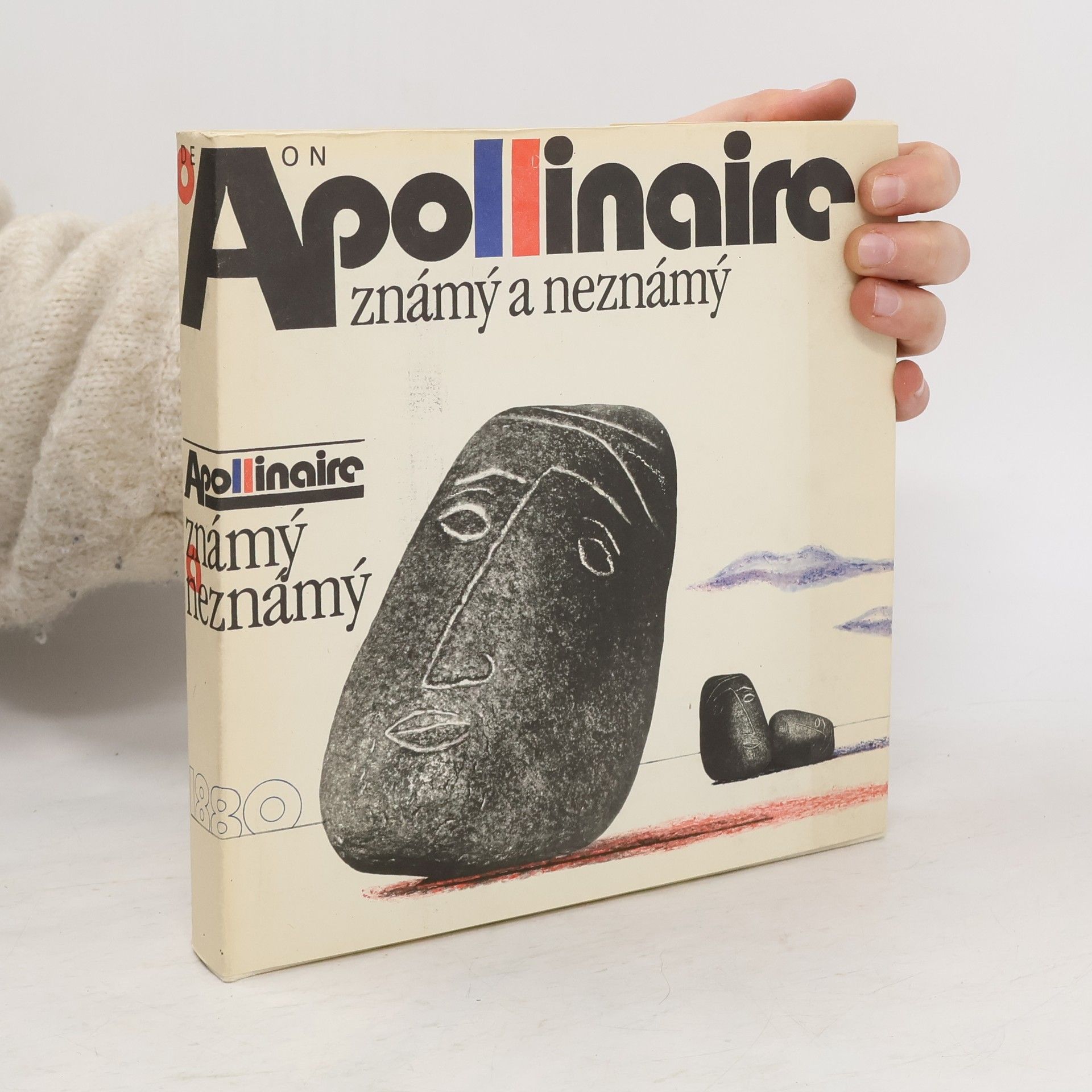 Guillaume Apollinaire Apollinaire známý a neznámý