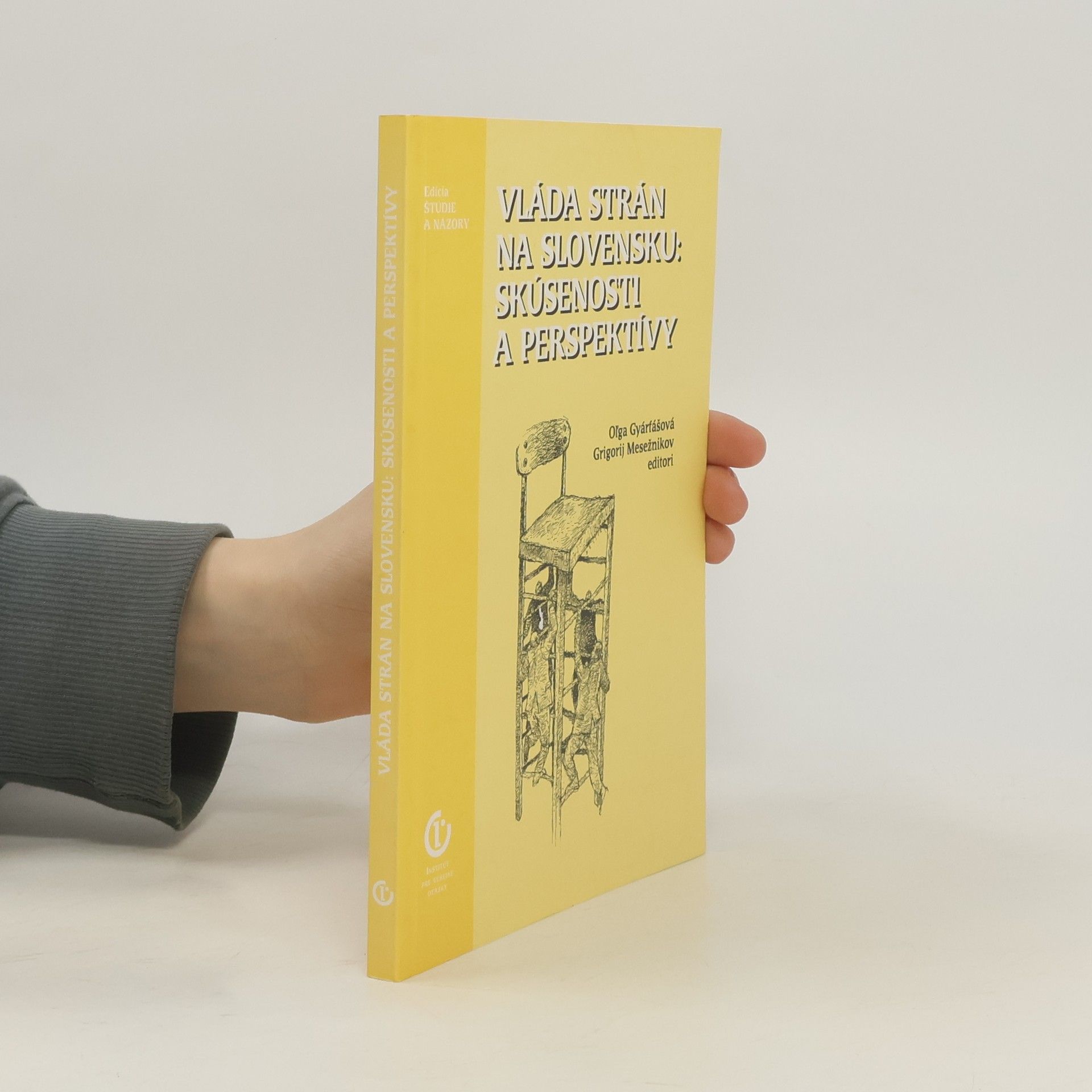 Oľga Gyárfášová Edícia štúdie a názory: Vláda strán na Slovensku