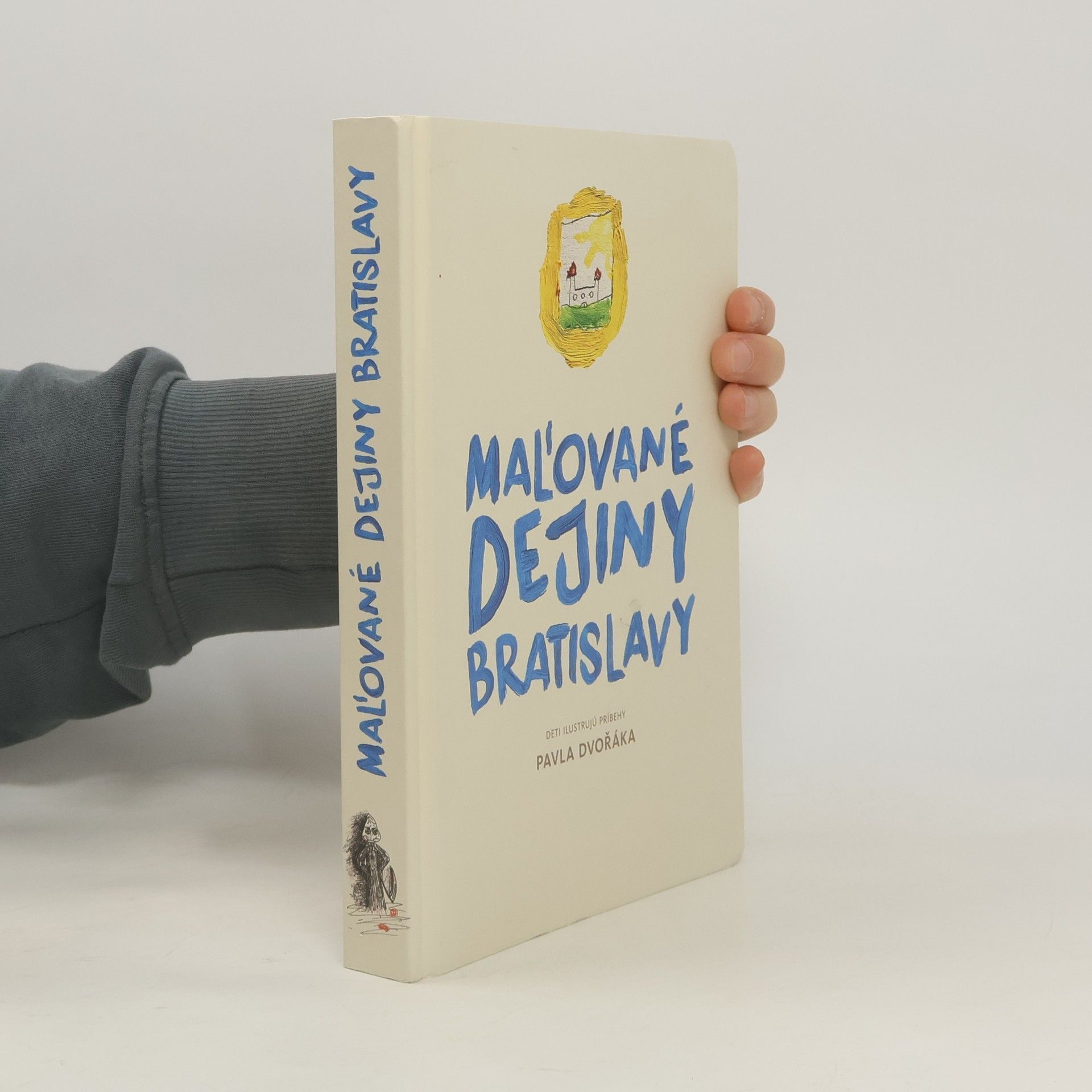 Pavel Dvořák Maľované dejiny Bratislavy