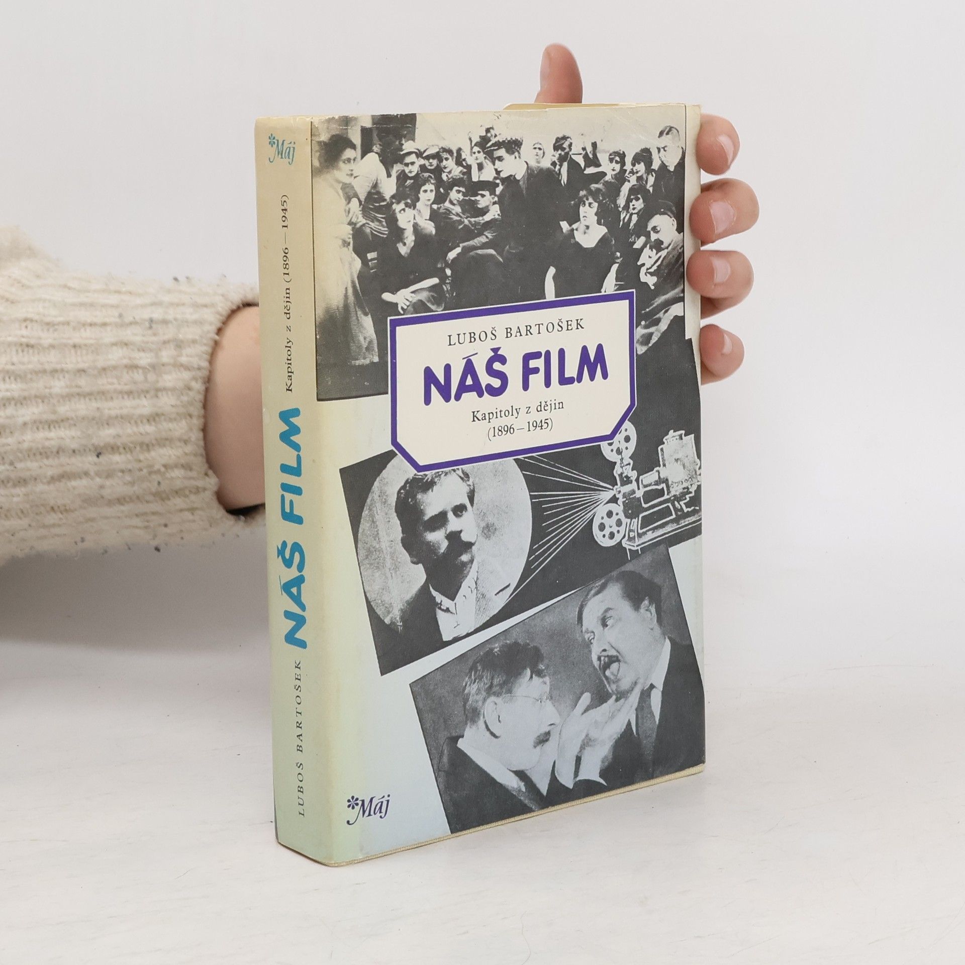 Luboš Bartošek Náš film. Kapitoly z dějiny 1896-1945