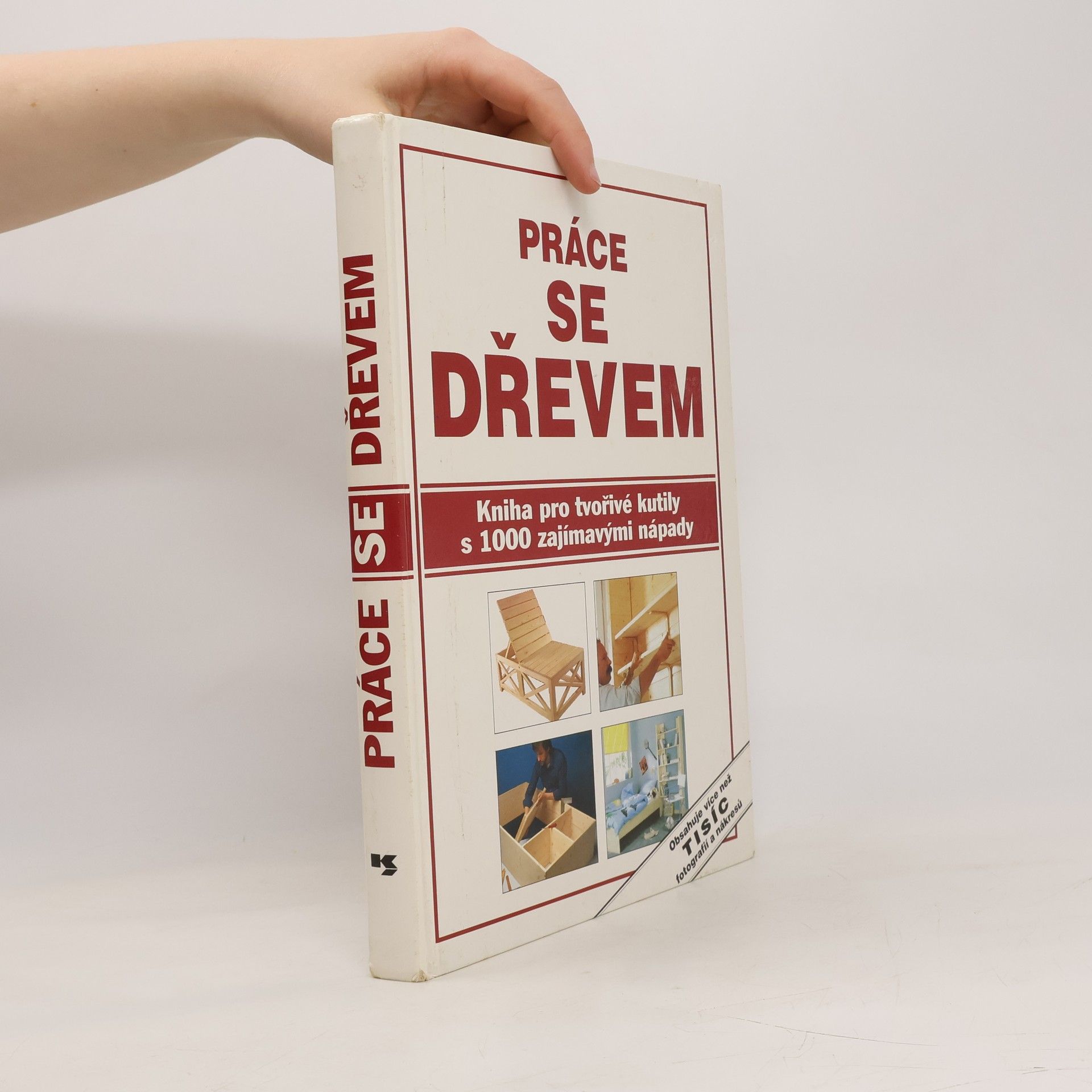 Kolektiv autorů Práce se dřevem