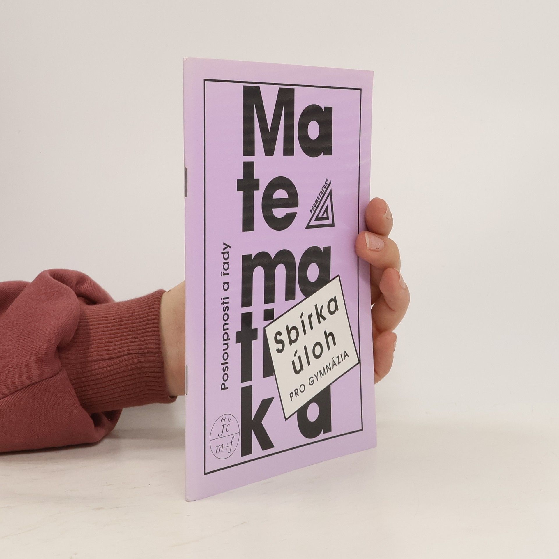 Sbírka úloh z matematiky pro gymnázia. Posloupnosti a řady