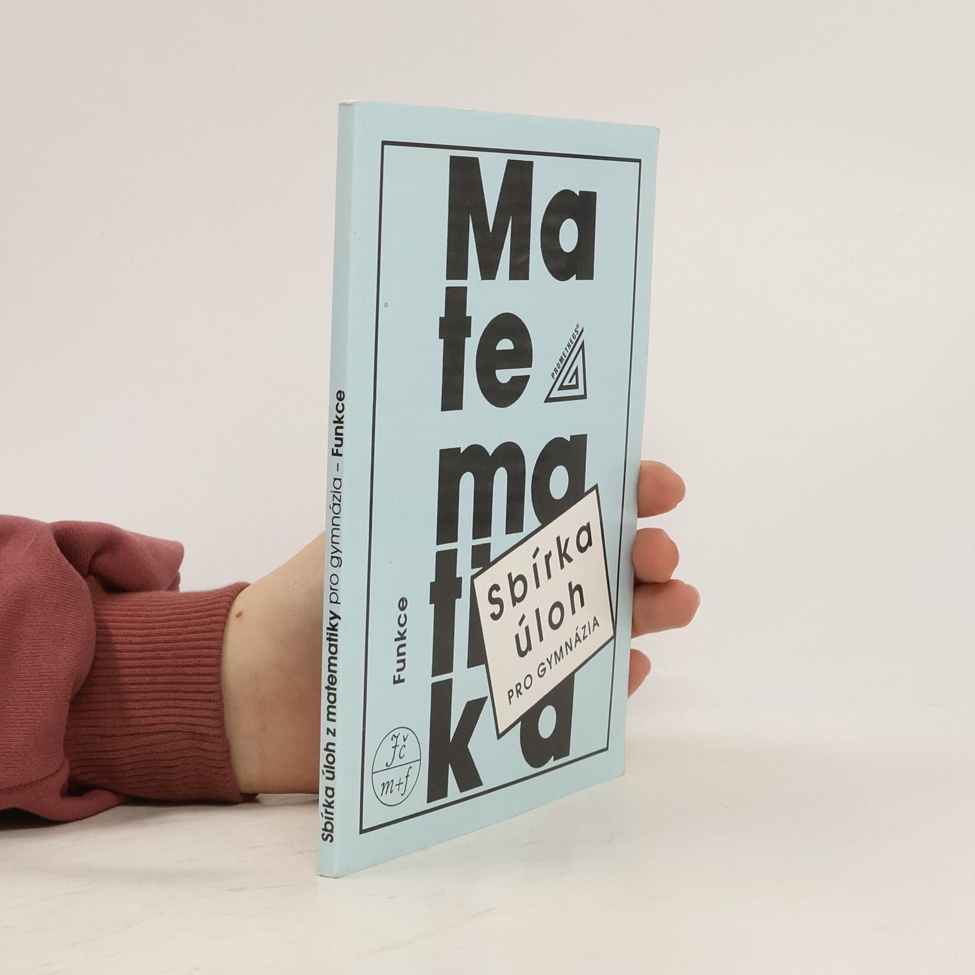 Oldřich Odvárko Sbírka úloh z matematiky pro gymnázia. Funkce