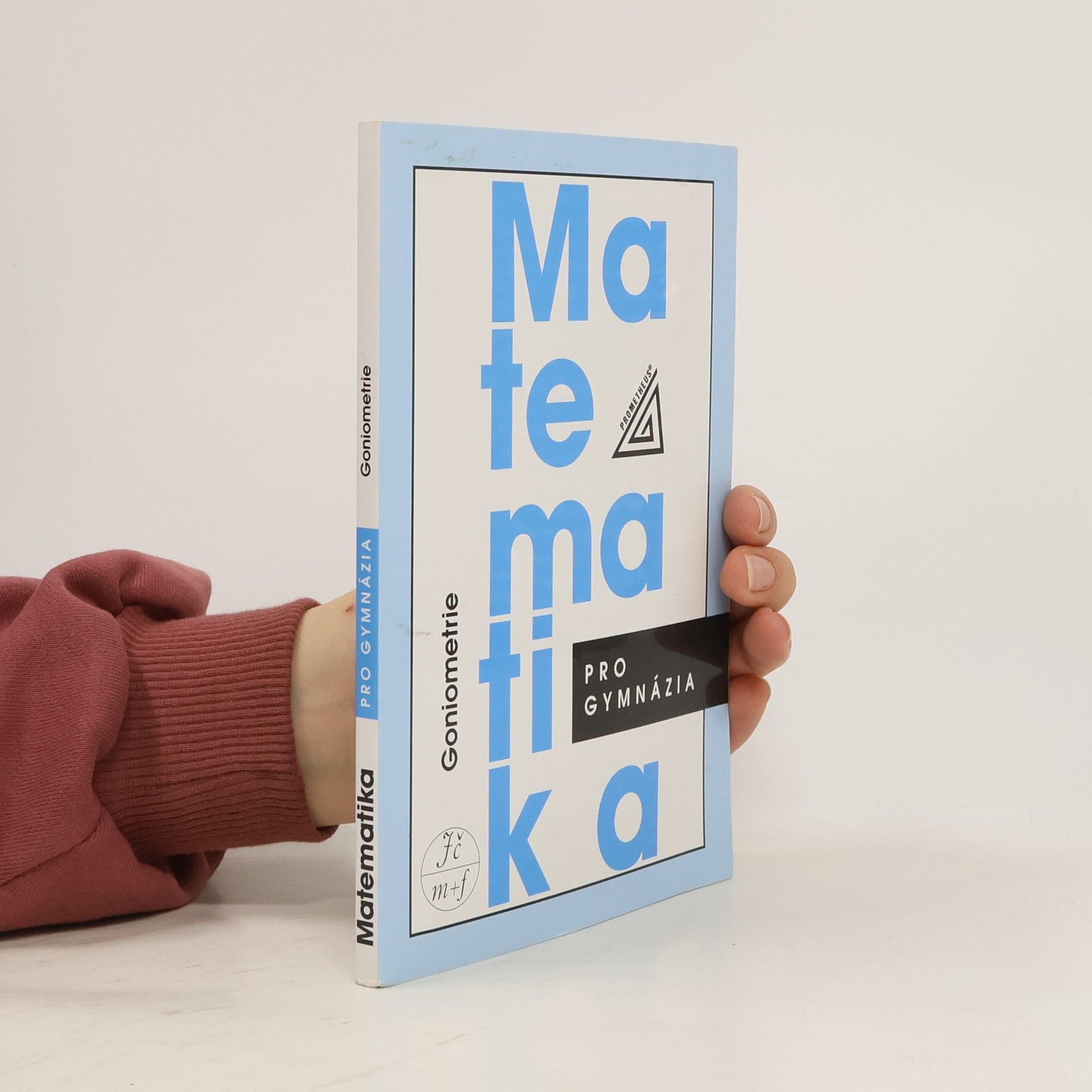 Oldřich Odvárko Matematika pro gymnázia. Goniometrie