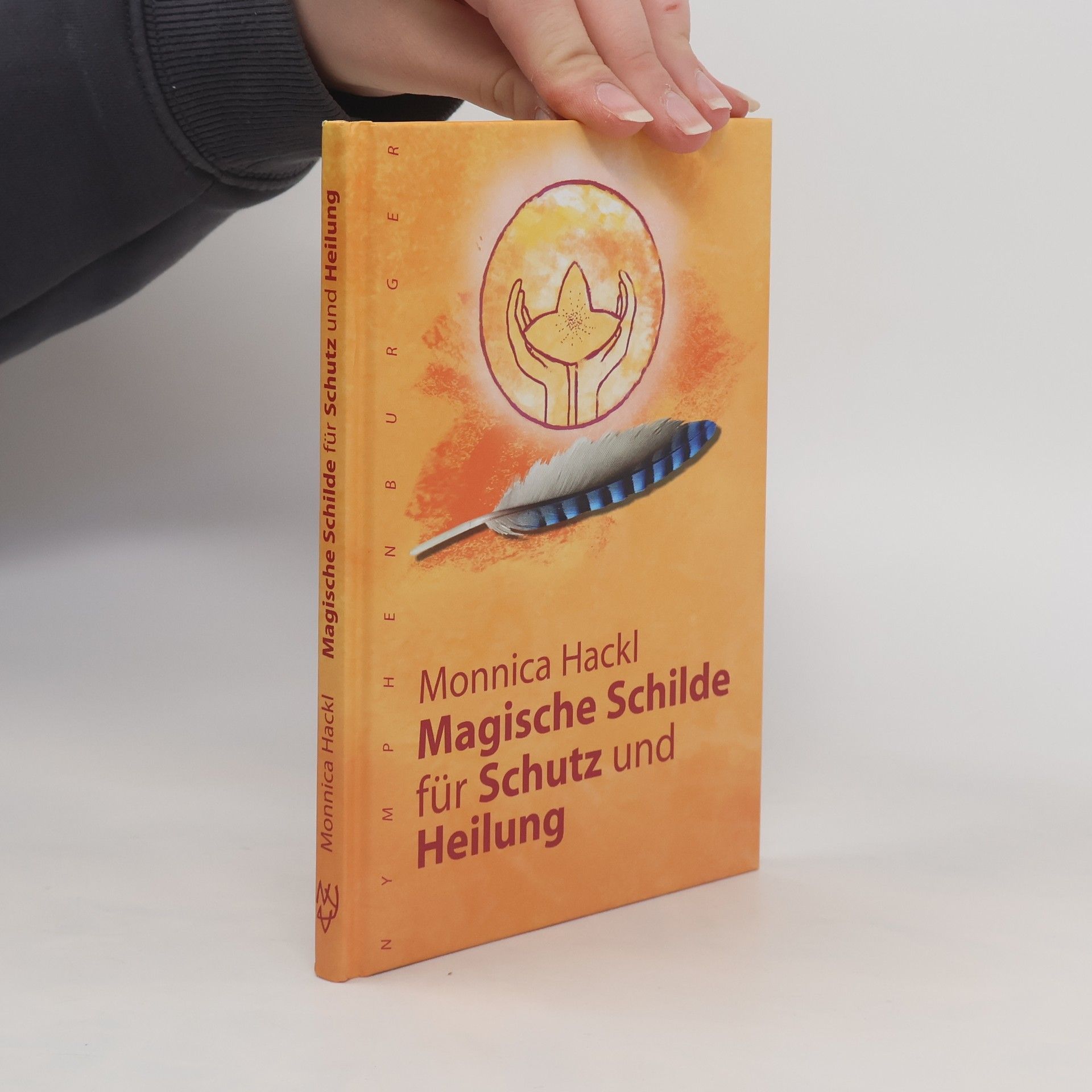 Monnica Hackl Magische Schilde für Schutz und Heilung