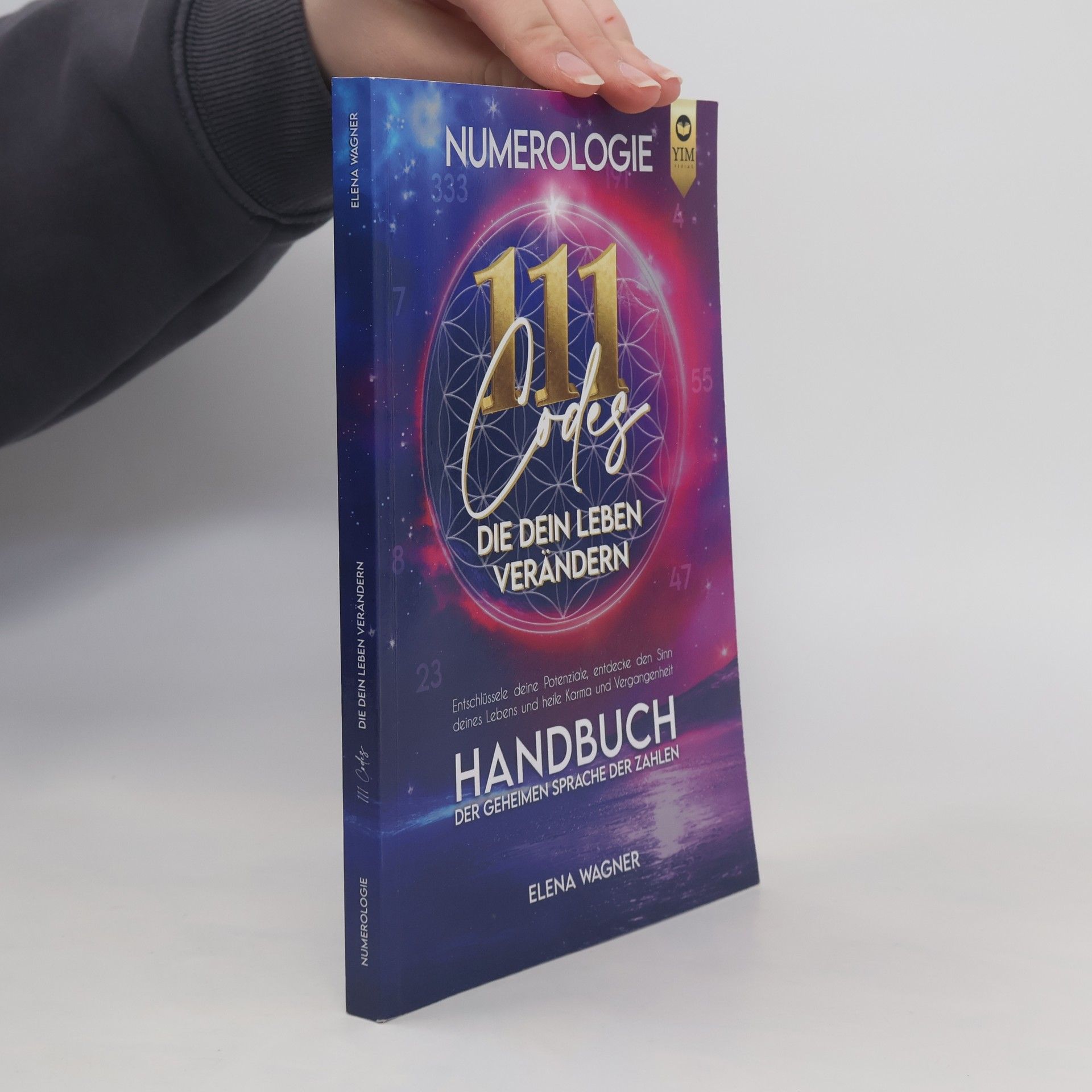 Numerologie: 111 Codes, die dein Leben verändern. Handbuch der geheimen Sprache der Zahlen. Entschlüssle deine Potenziale, entdecke den Sinn deines Lebens und heile Karma und Vergangenheit.