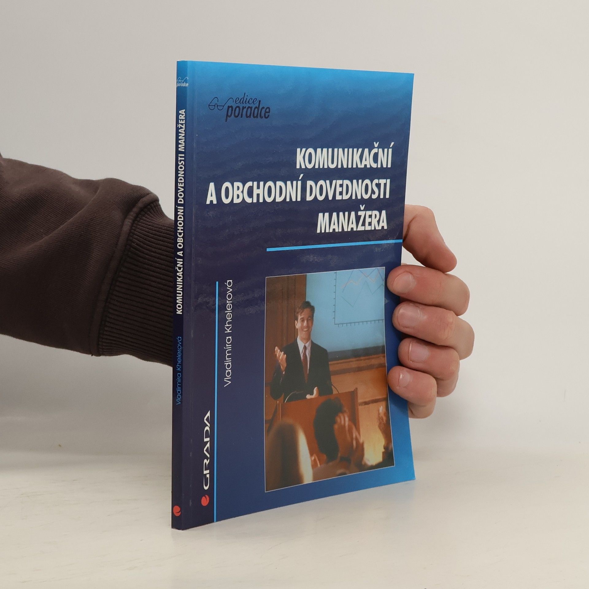 Vladimíra Khelerová Komunikační a obchodní dovednosti manažera