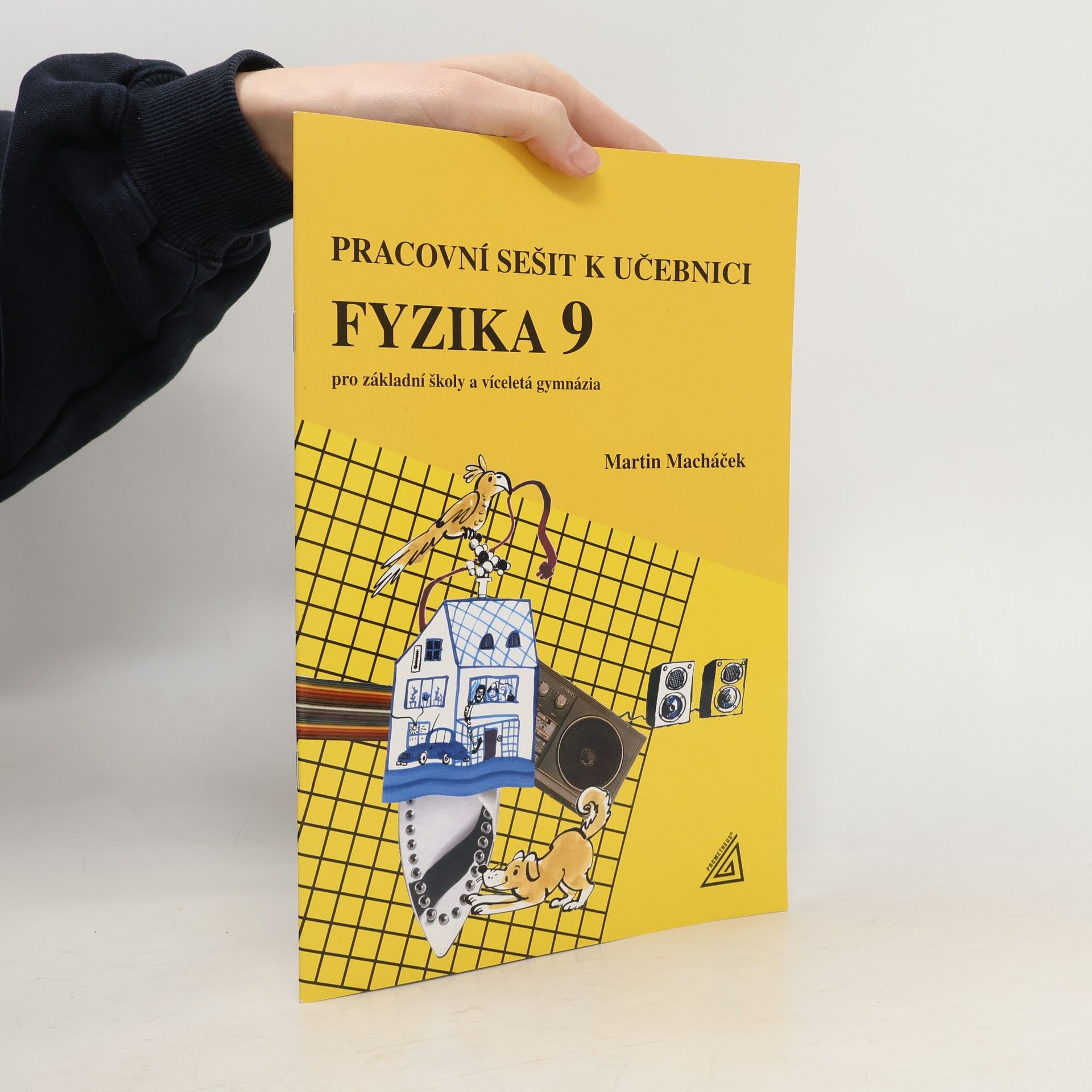 Lucie Václavíková Pracovní sešit k učebnici Fyzika 9 pro základní školy a víceletá gymnázia