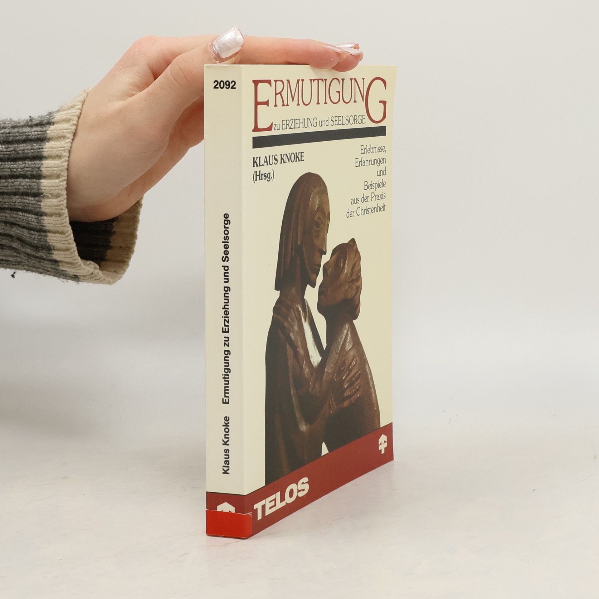 Klaus Knoke Ermutigung zu Erziehung und Seelsorge