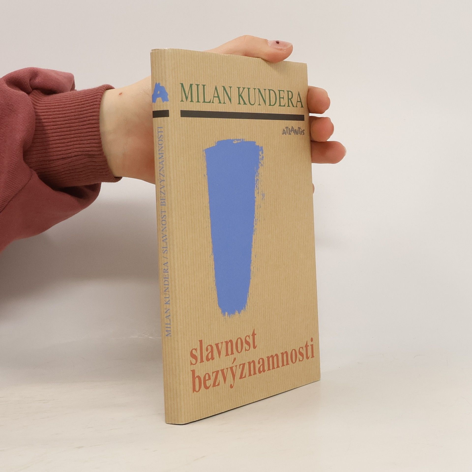 Milan Kundera Slavnost bezvýznamnosti