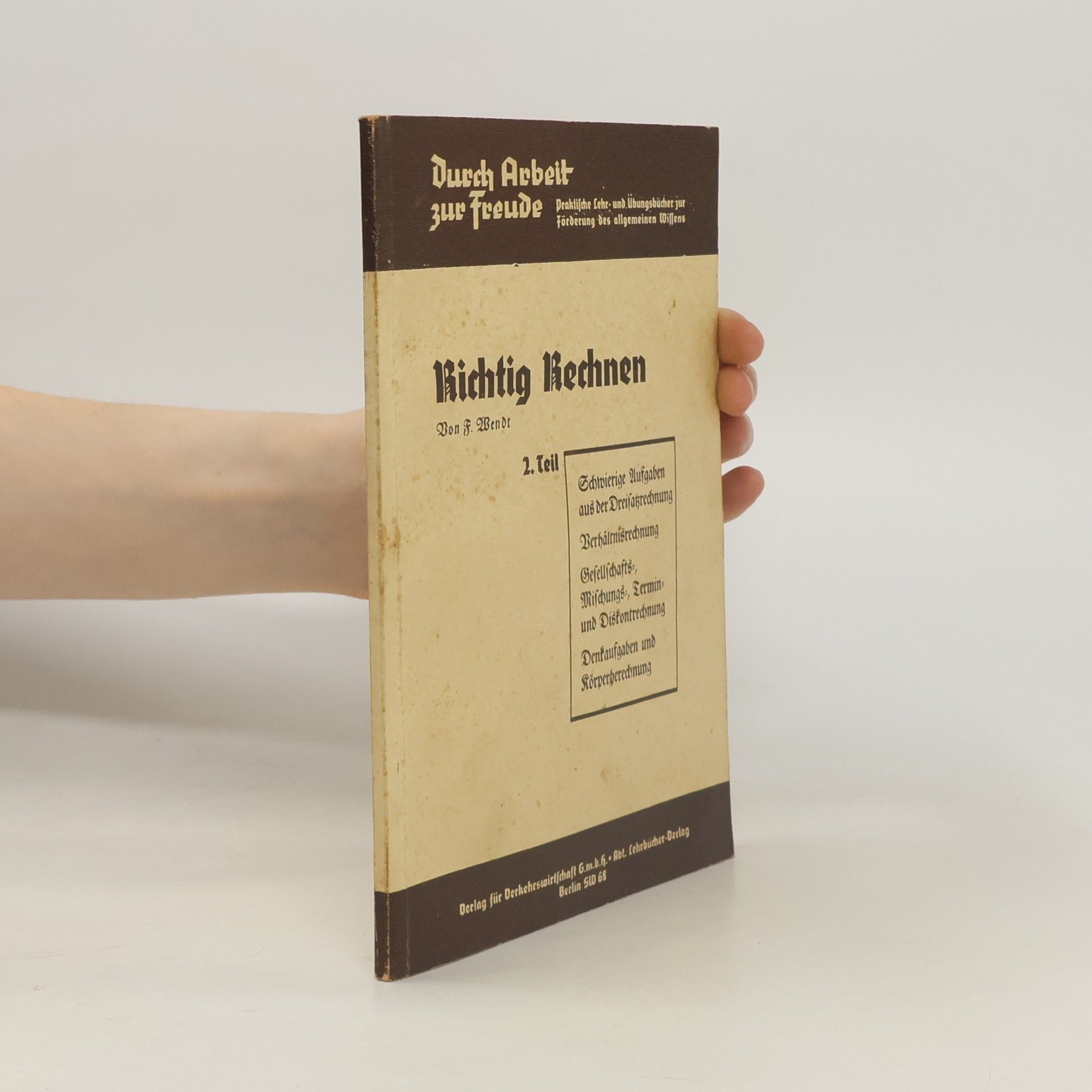 F. Wendt  Richtig Rechnen 2. Teil