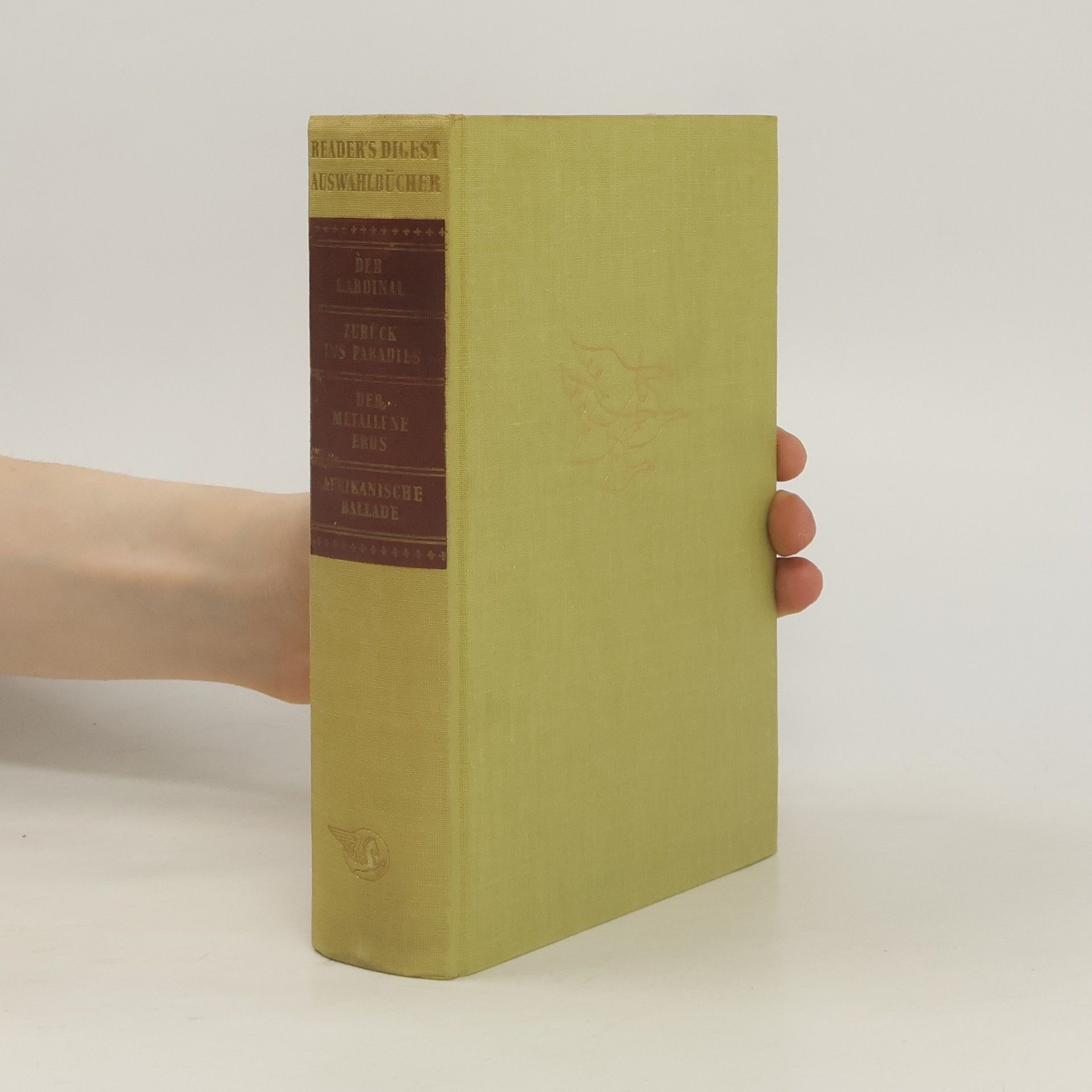 Reader's Digest Auswahlbücher: Der Kardinal, Zurück ins Paradies, Der metallene Eros, Afrikanische Ballade