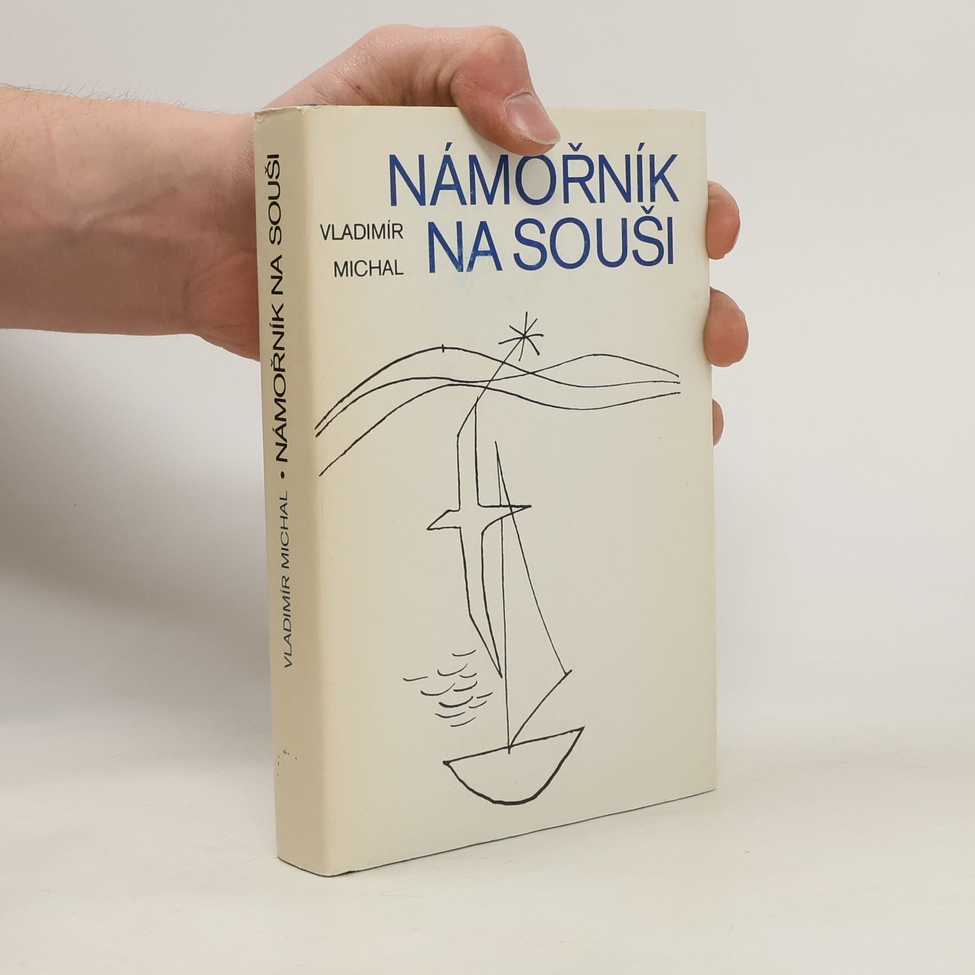 Vladimír Michal Námořník na souši