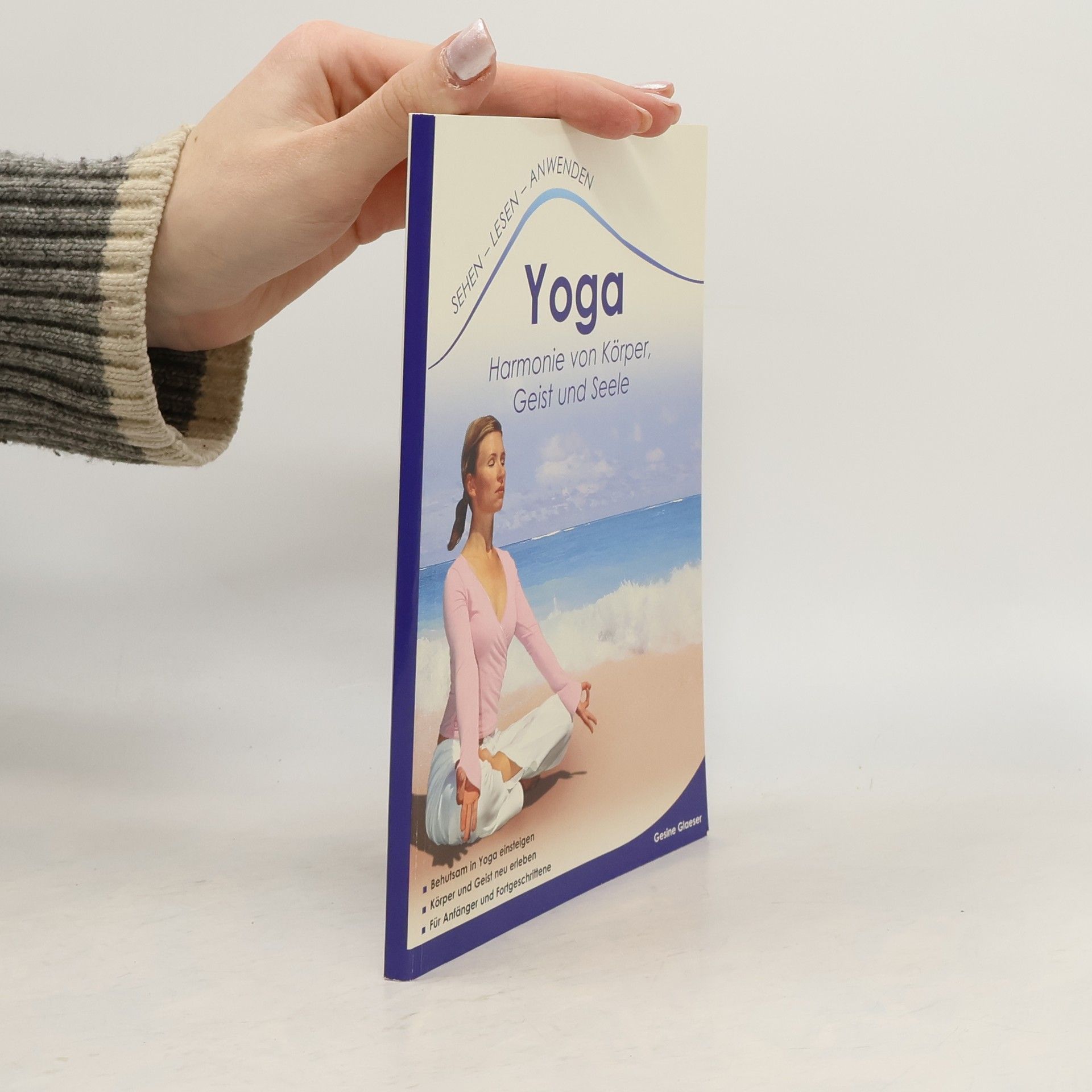 Gesine Glaeser Yoga. Harmonie von Körper, Geist und Seele