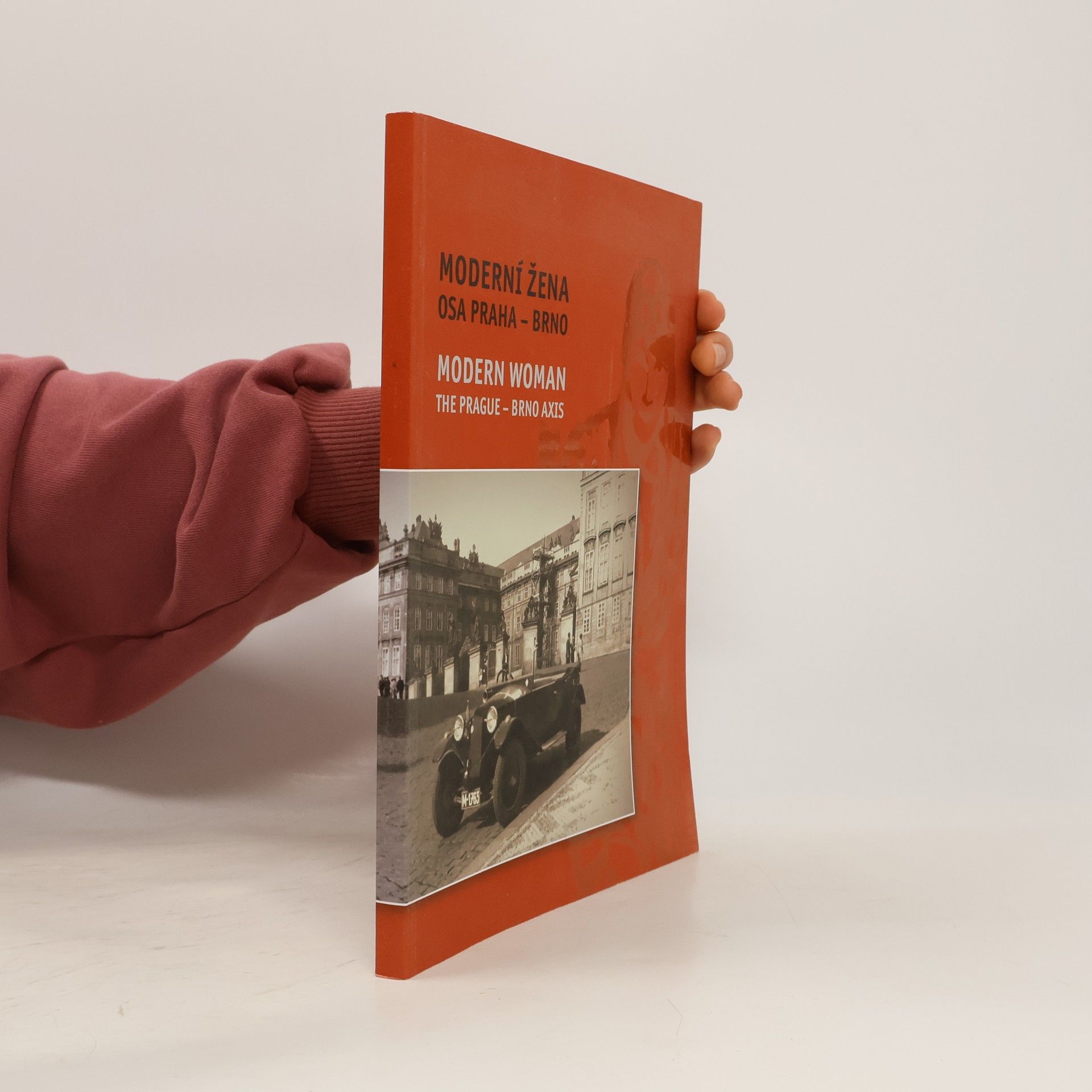 Collectif d'auteurs Moderní žena : osa Praha - Brno. Modern Woman : the Prague - Brno axis