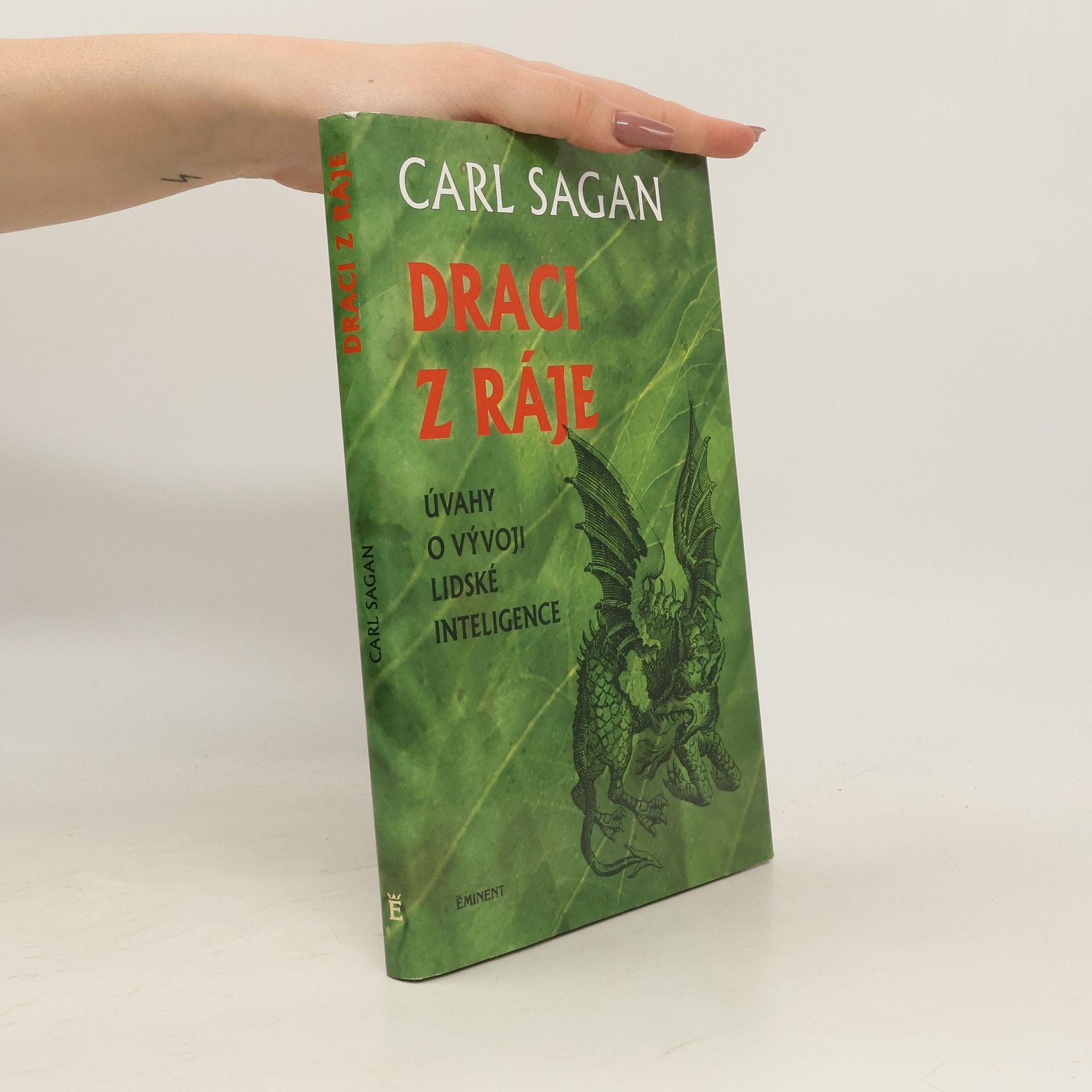 Carl Sagan Draci z ráje : úvahy o vývoji lidské inteligence