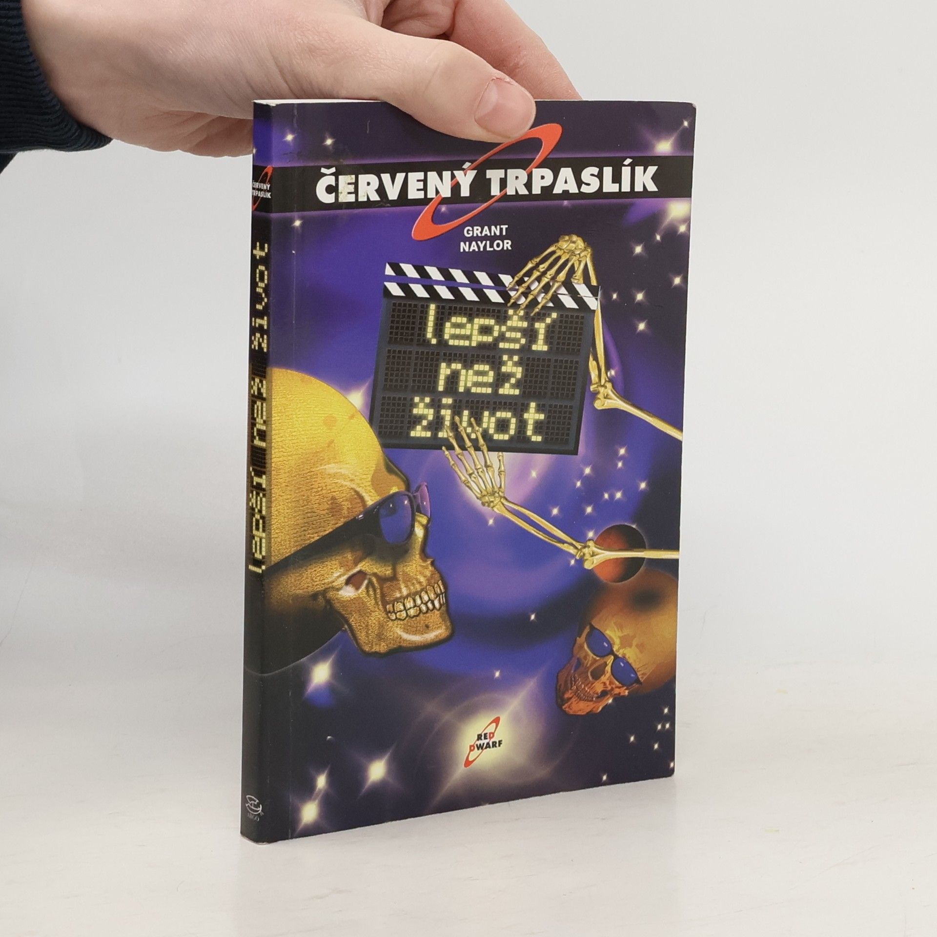 Grant Naylor Lepší než život. Červený trpaslík