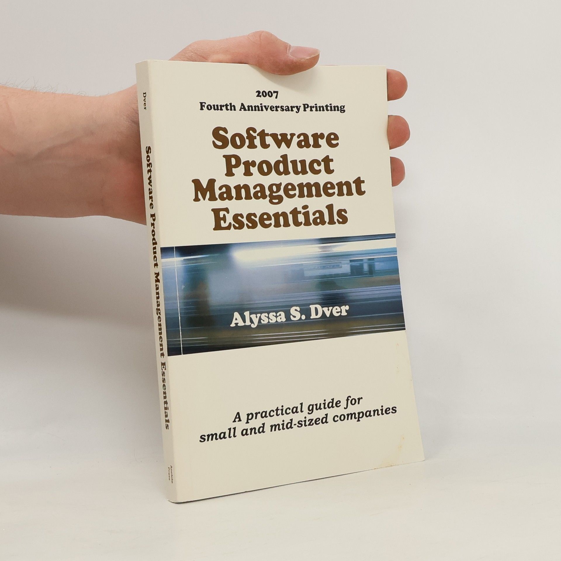 Alyssa S. Dver Software Product Management Essentials