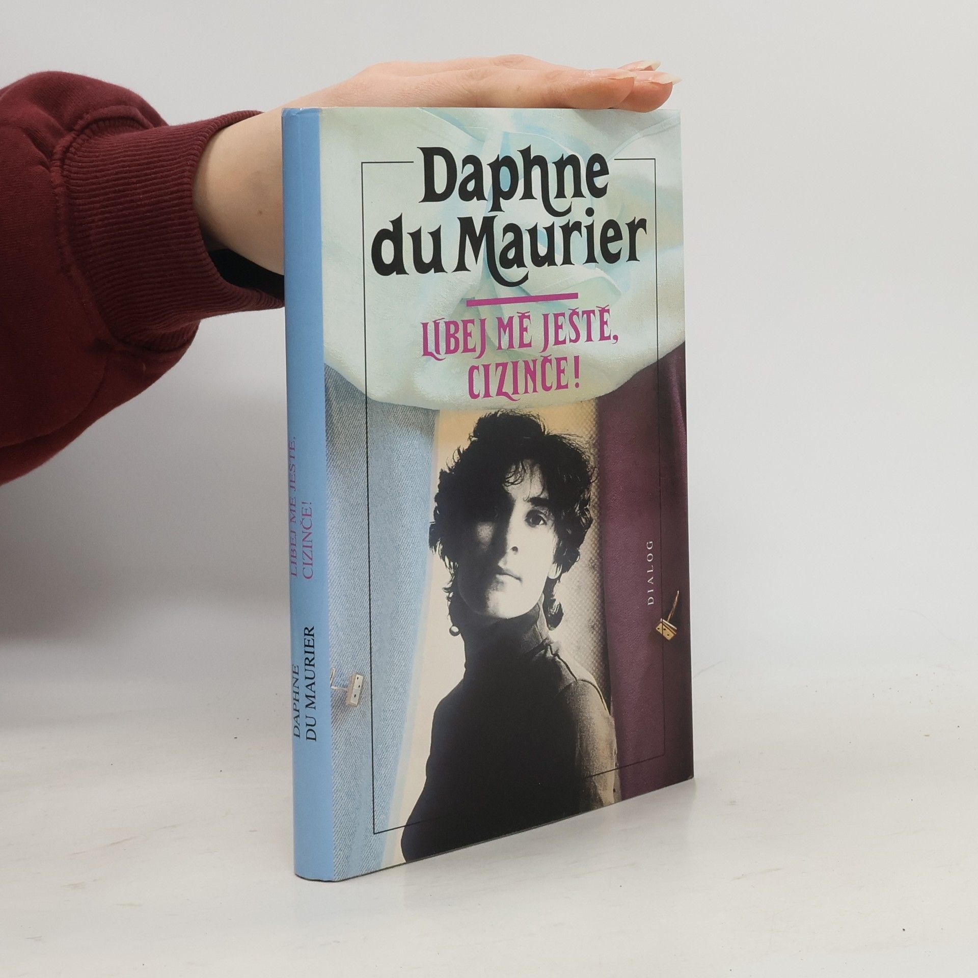 Daphne Du Maurier Líbej mě ještě, cizinče!