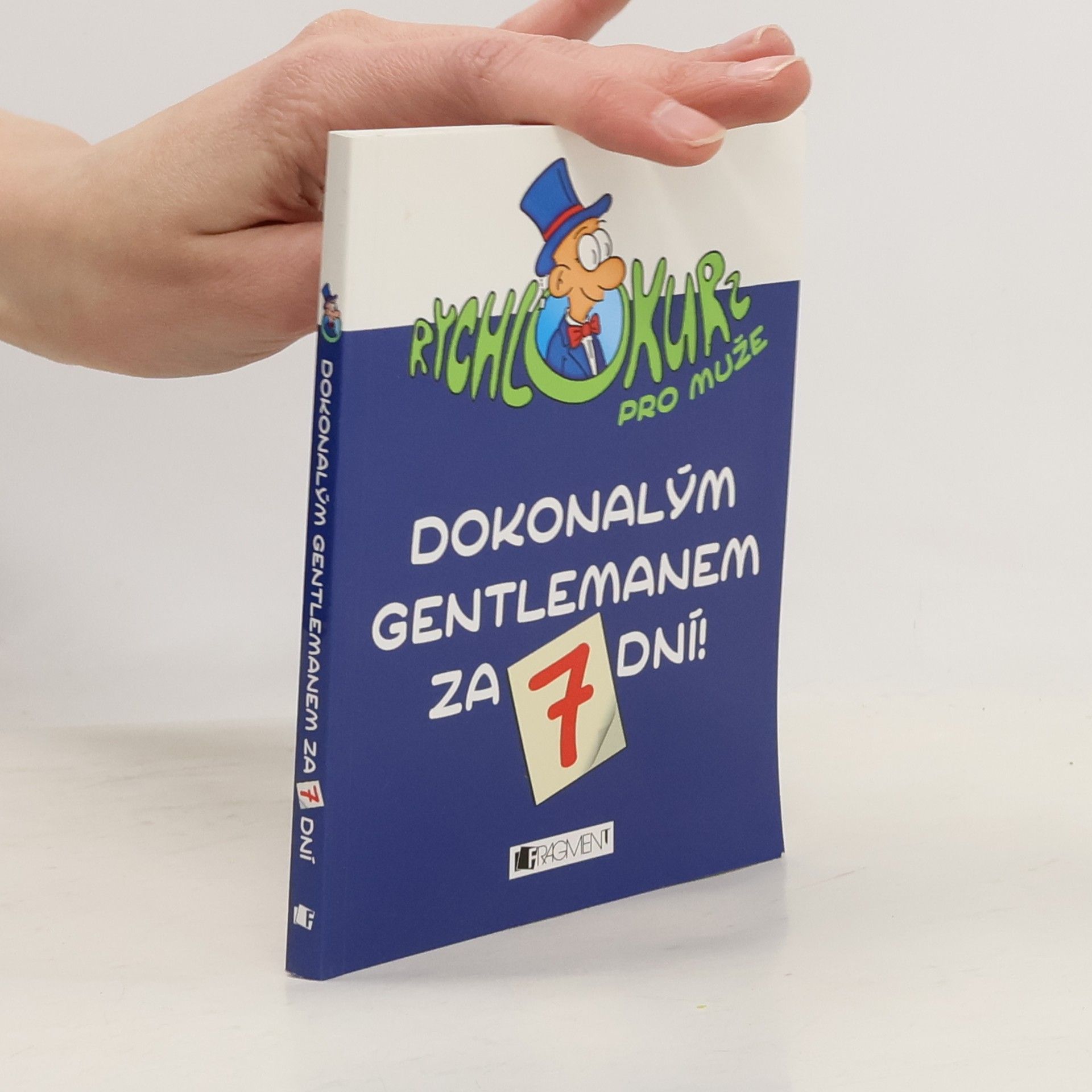 AA.VV. Dokonalým gentlemanem za 7 dní!