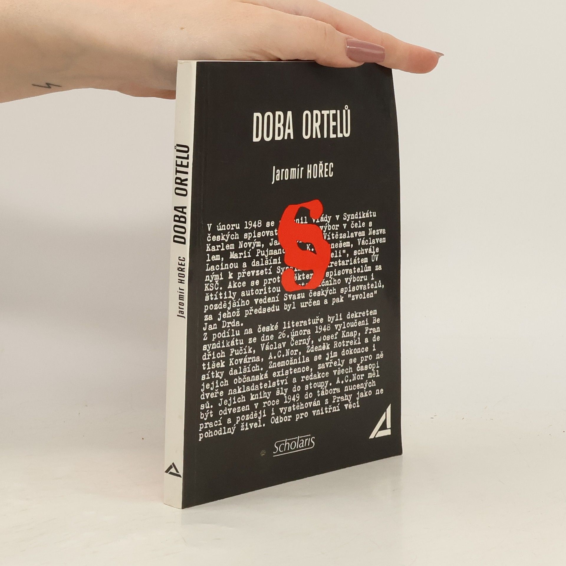 Jaromír Hořec Doba ortelů. Dokumenty, vzpomínky, iluze a skutečnosti