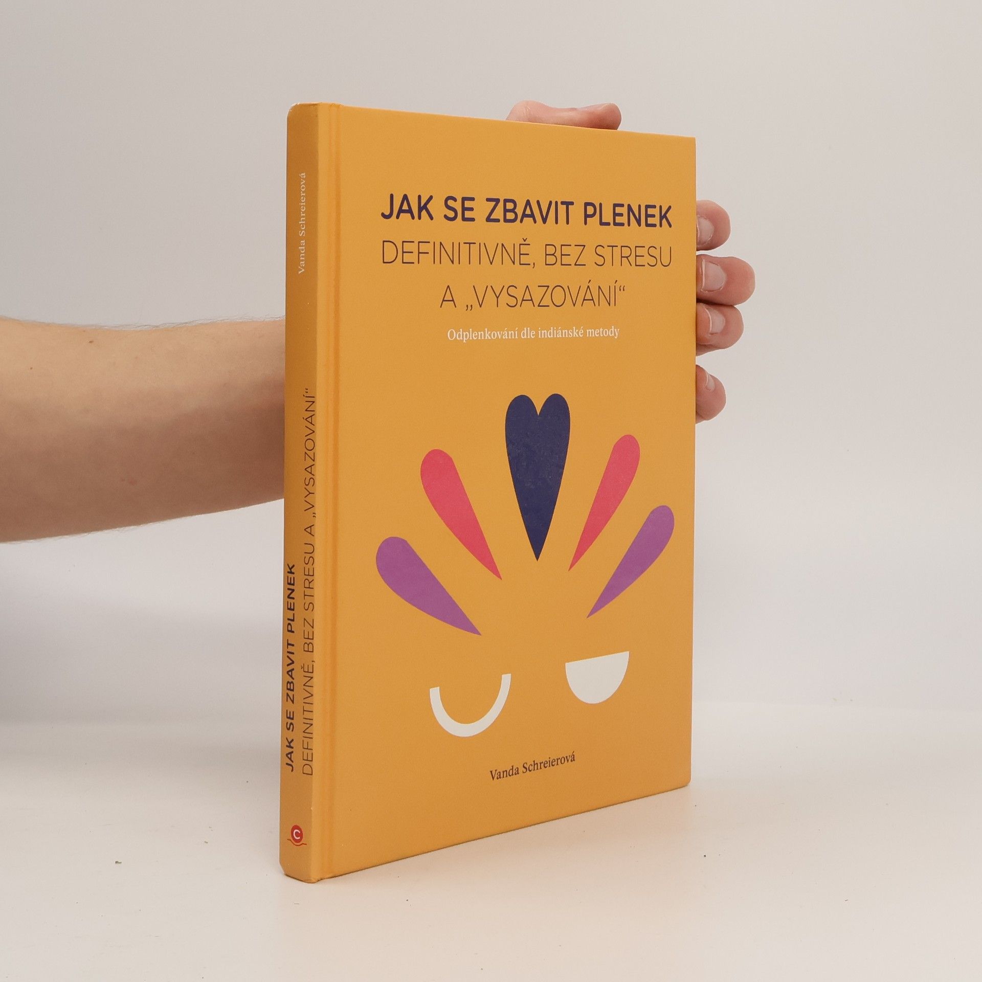 Vanda Schreierová Jak se zbavit plenek. Definitivně, bez stresu a "vysazování"