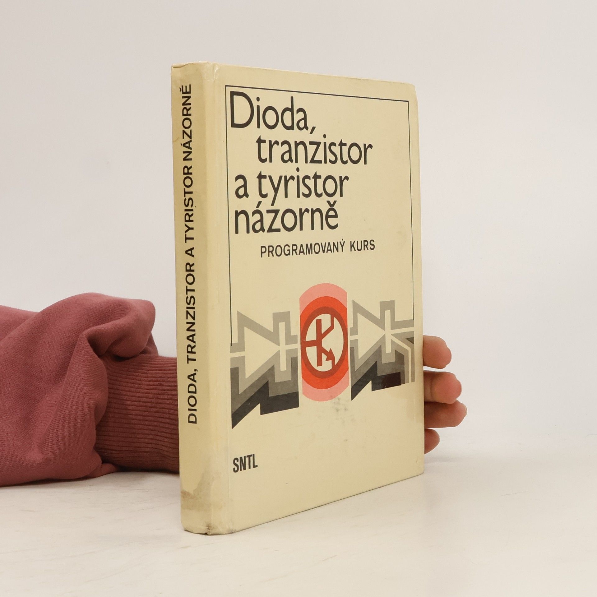 Vladimír Suchánek Dioda, tranzistor a tyristor názorně : programovaný kurs
