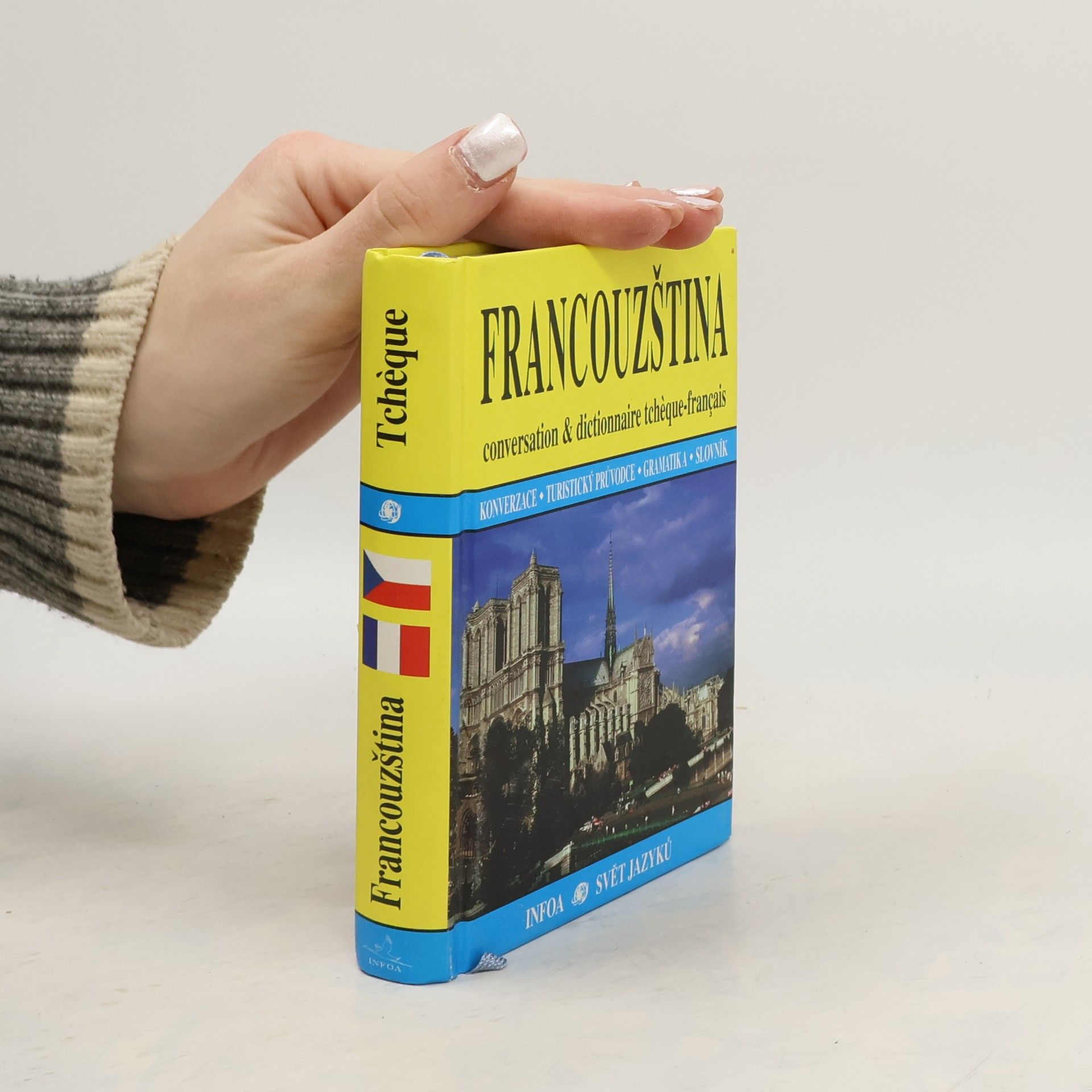 Pavlína Vaňková Francouzština : conversation & dictionnaire tchèque-français : konverzace - turistický průvodce - gramatika - slovník