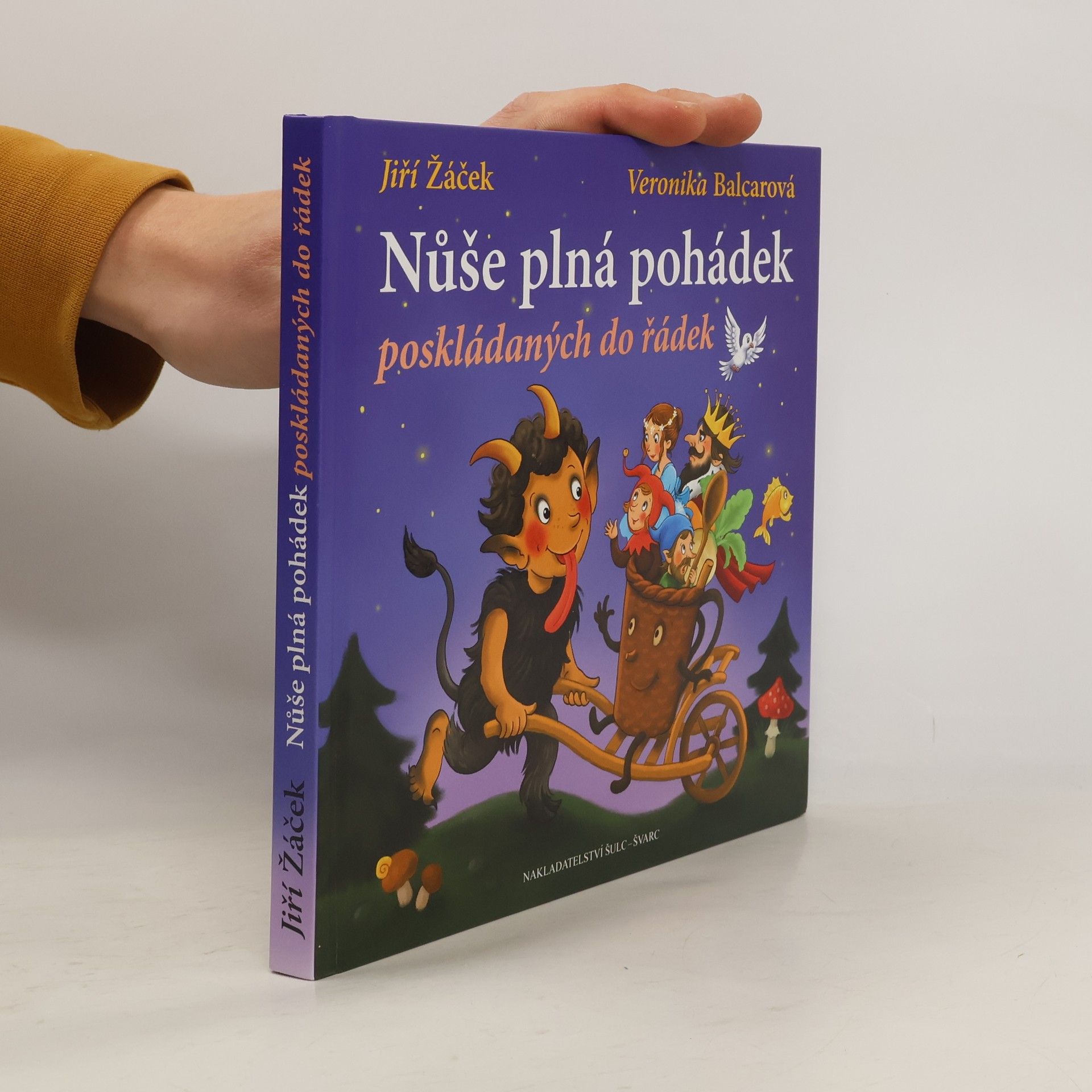 Jiří Žáček Nůše plná pohádek poskládaných do řádek : veršované pohádky