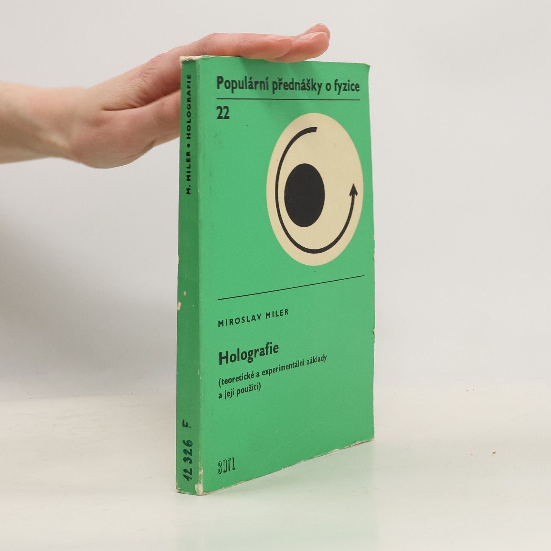 Miroslav Miler Holografie (Populární přednášky o fyzice 22)