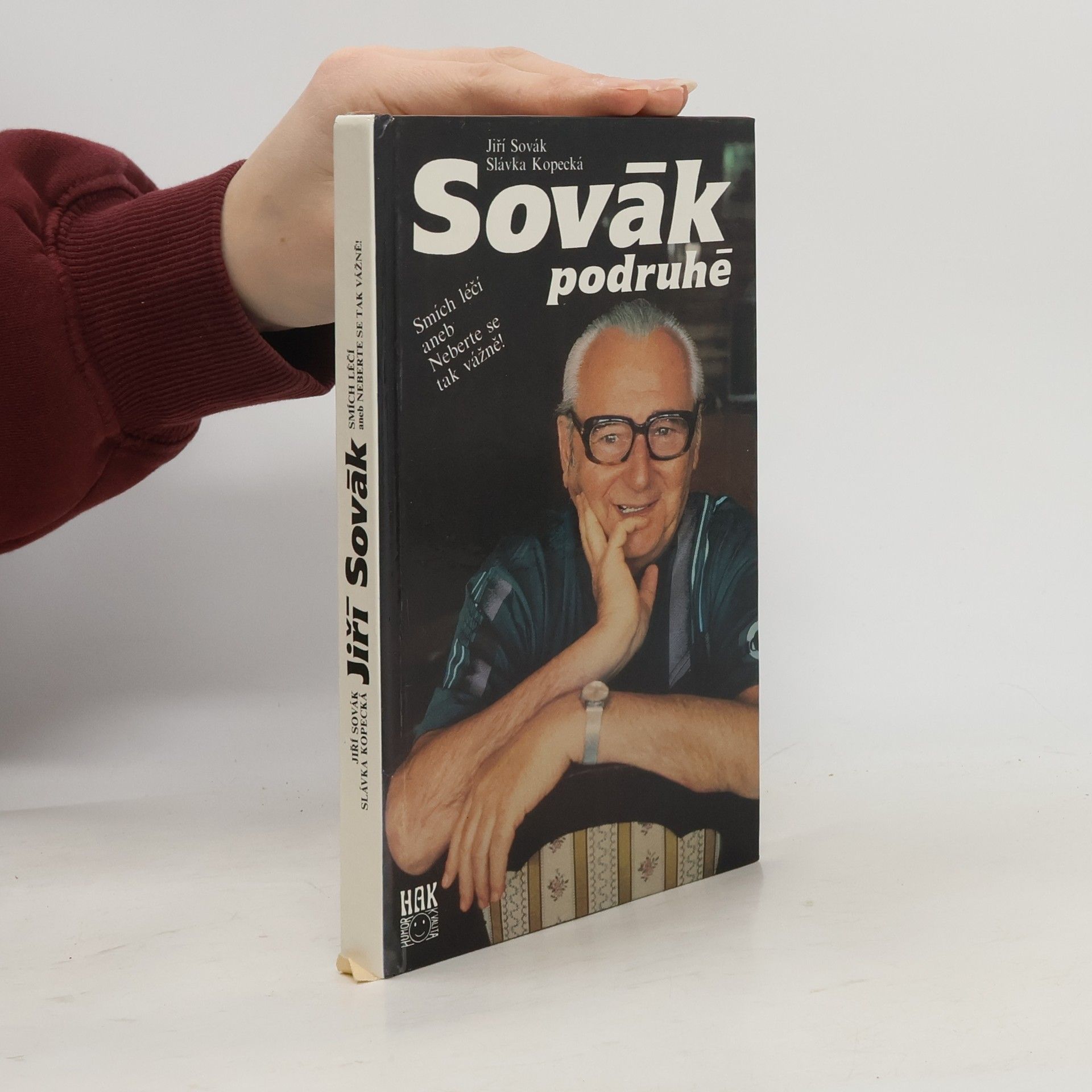 Jiří Sovák Sovák podruhé. Smích léčí aneb Neberte se tak vážně!