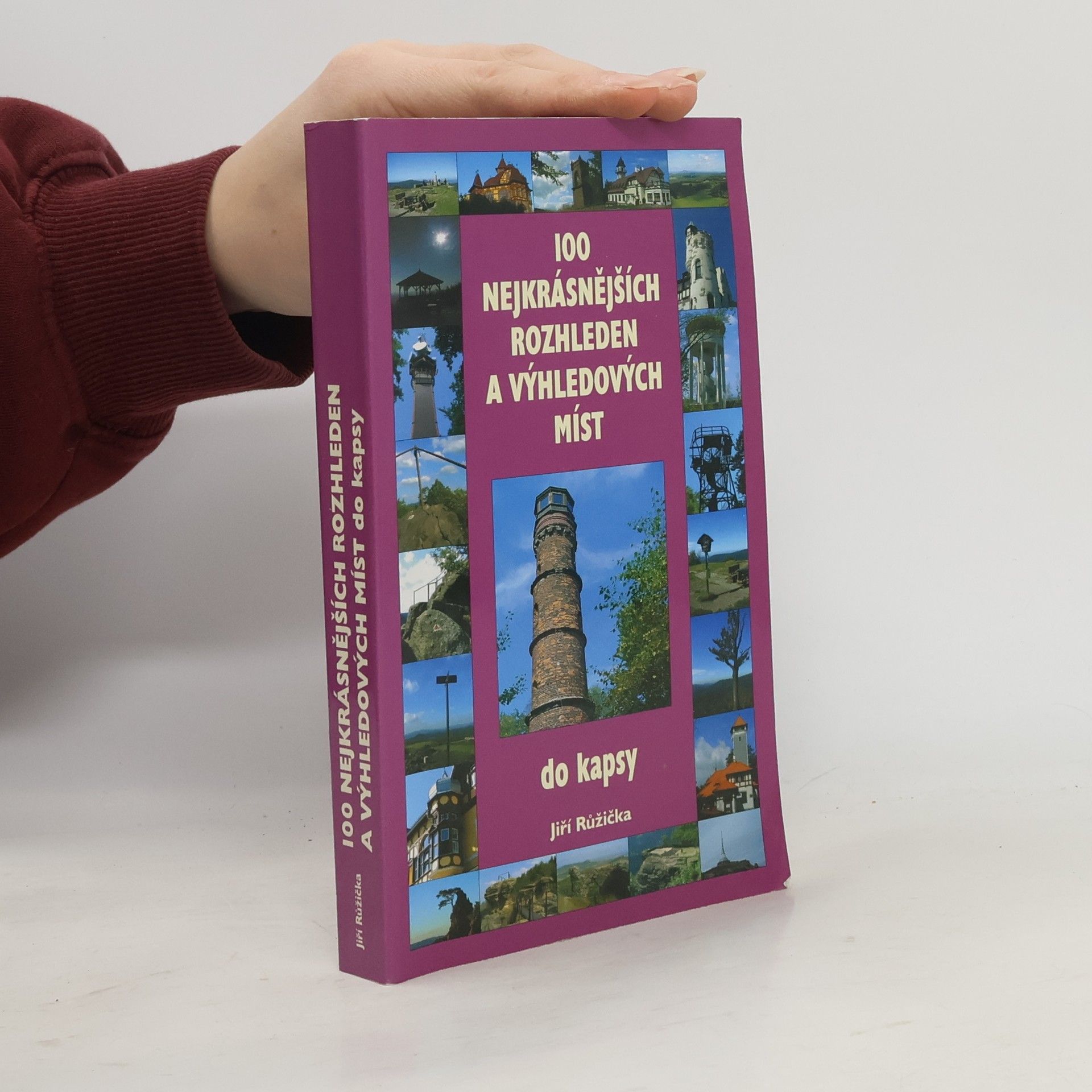 Jiří Růžička 100 nejkrásnějších rozhleden a výhledových míst