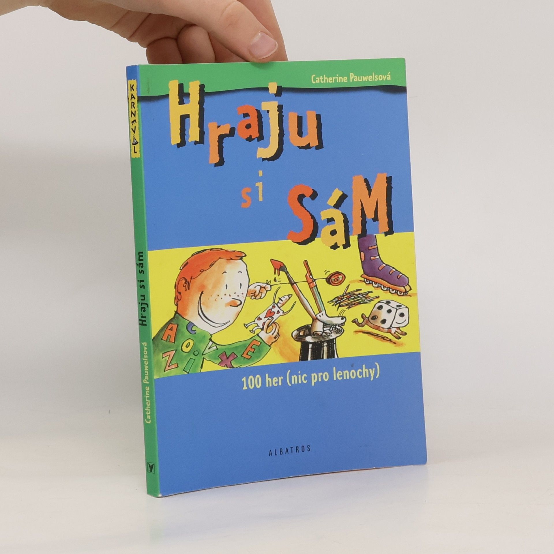 Hraju si sám : 100 her (nic pro lenochy)