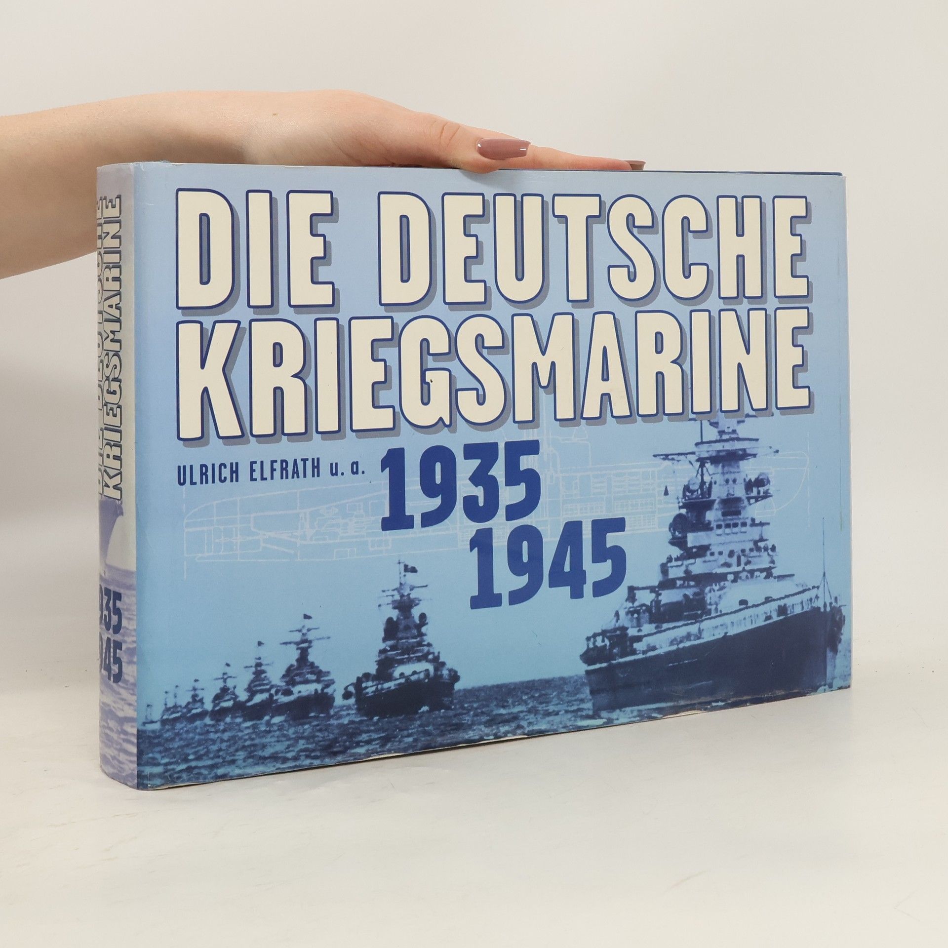 Ulrich Elfrath Die deutsche Kriegsmarine 1935-1945