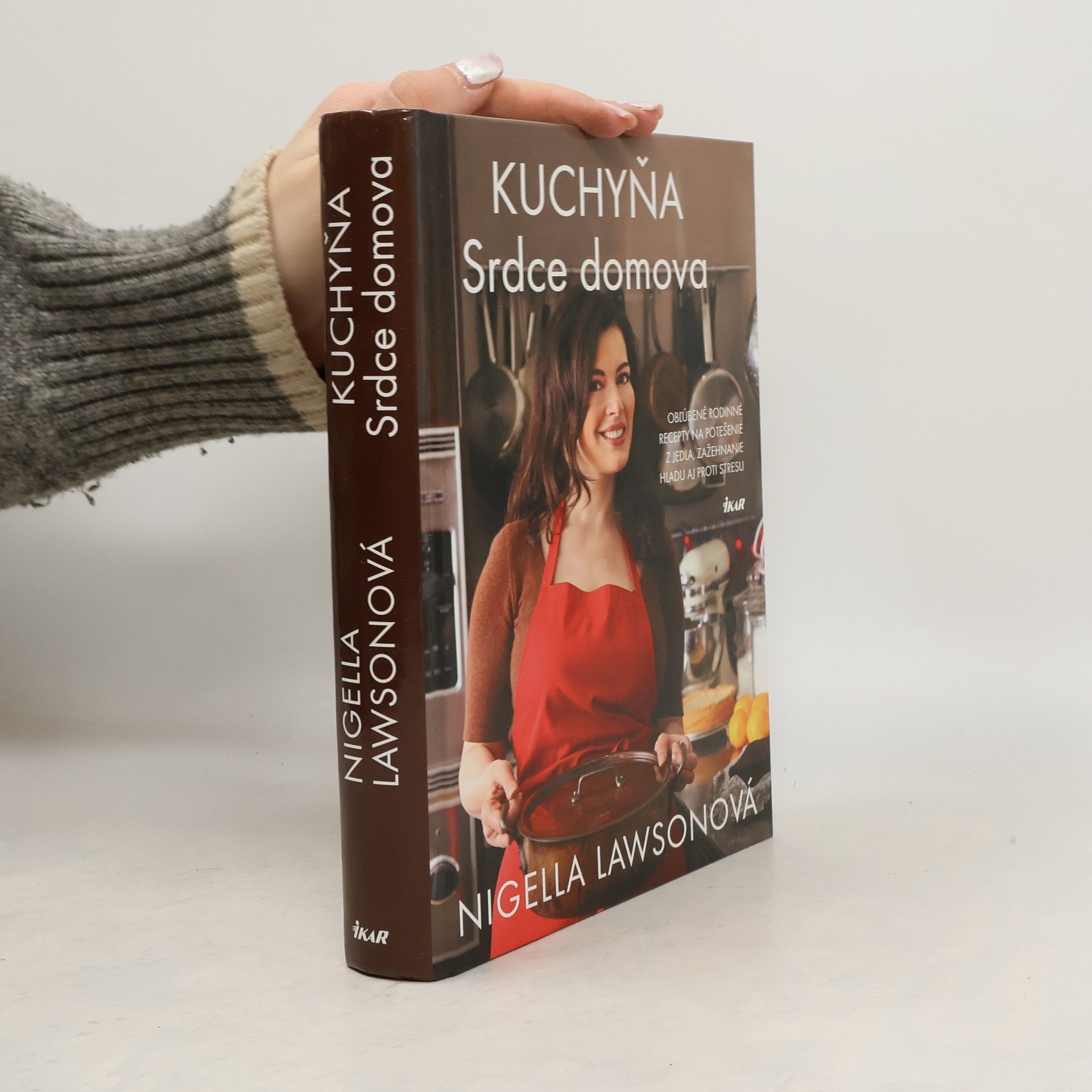 Nigella Lawson Kuchyňa. Srdce domova