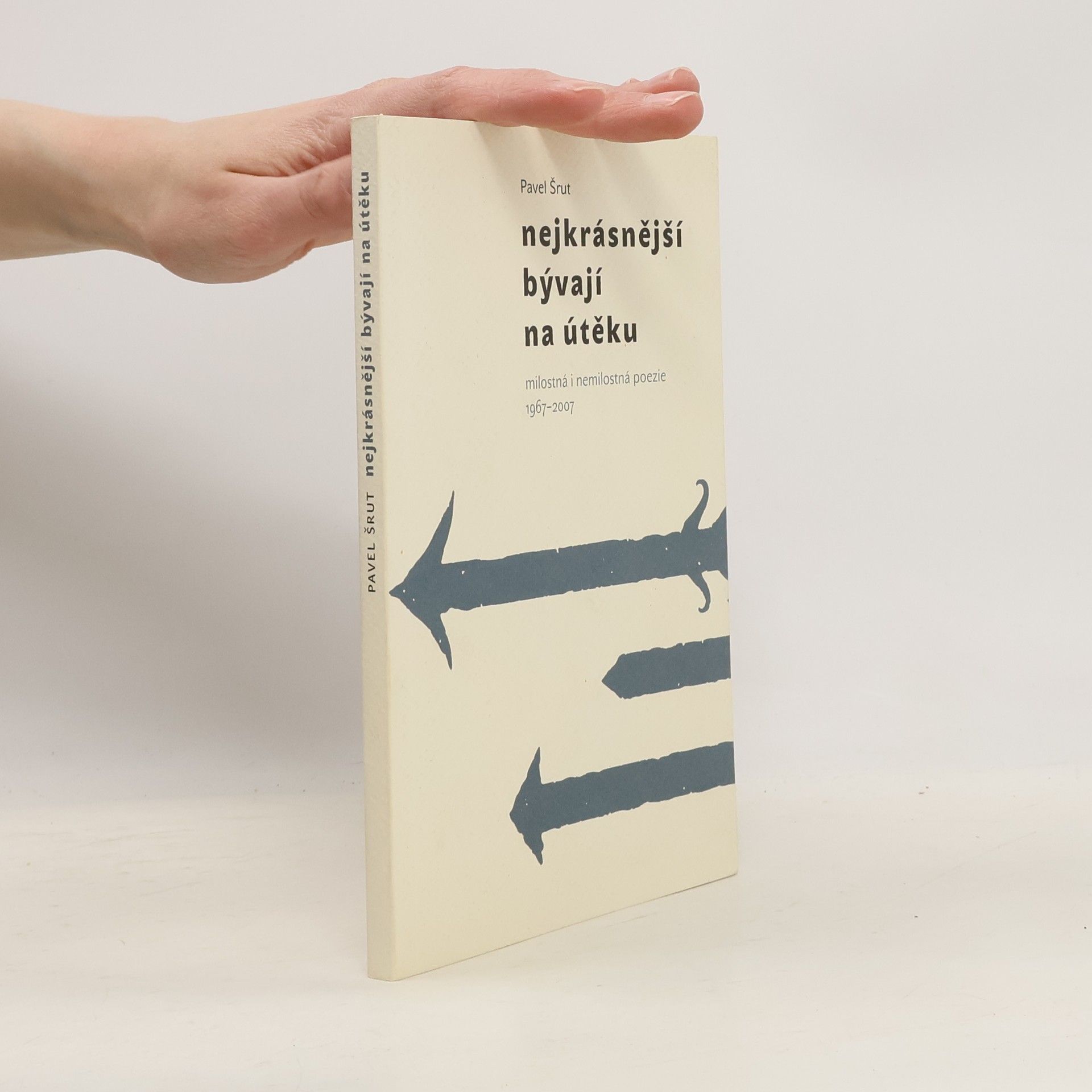 Pavel Šrut Nejkrásnější bývají na útěku