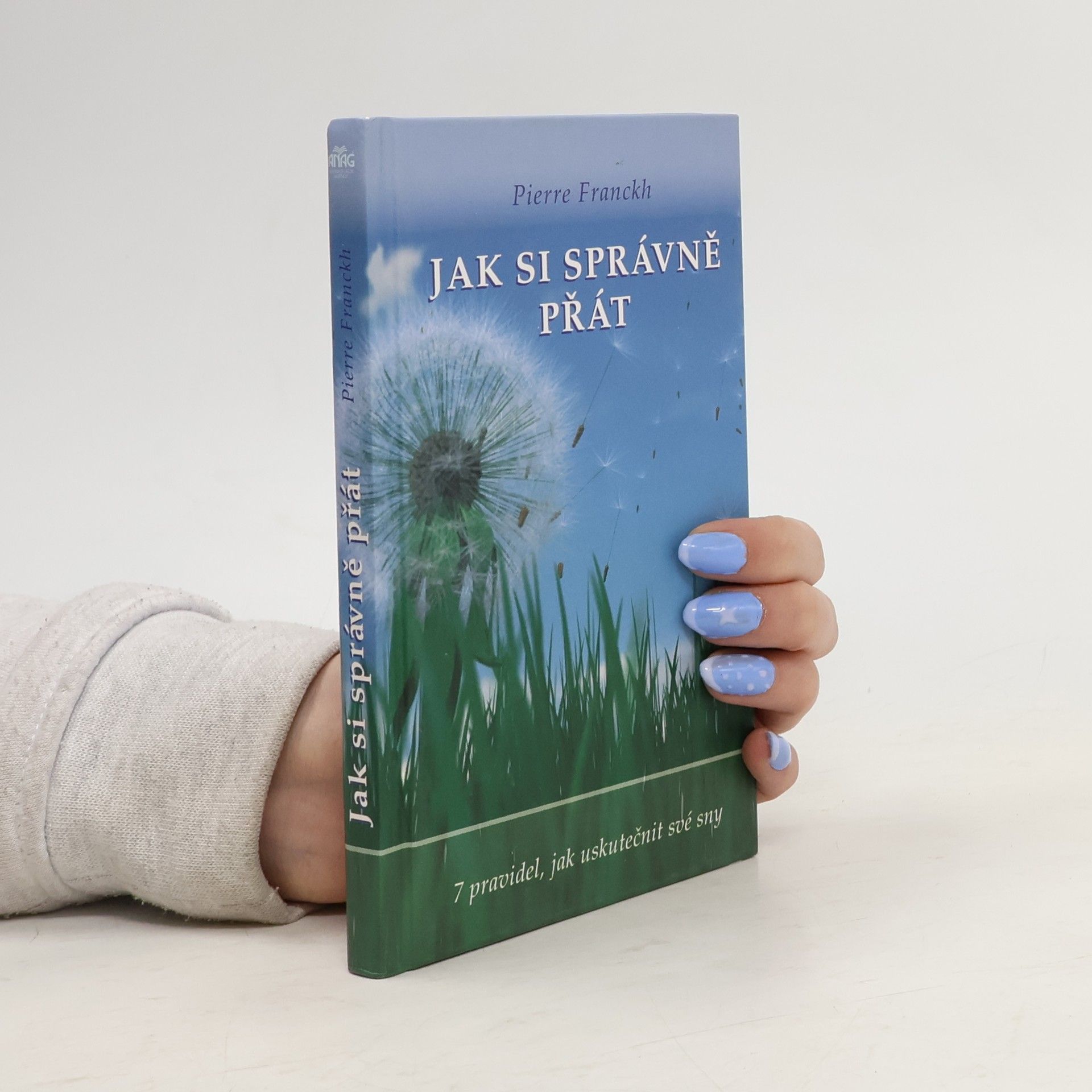 Pierre Franckh Jak si správně přát