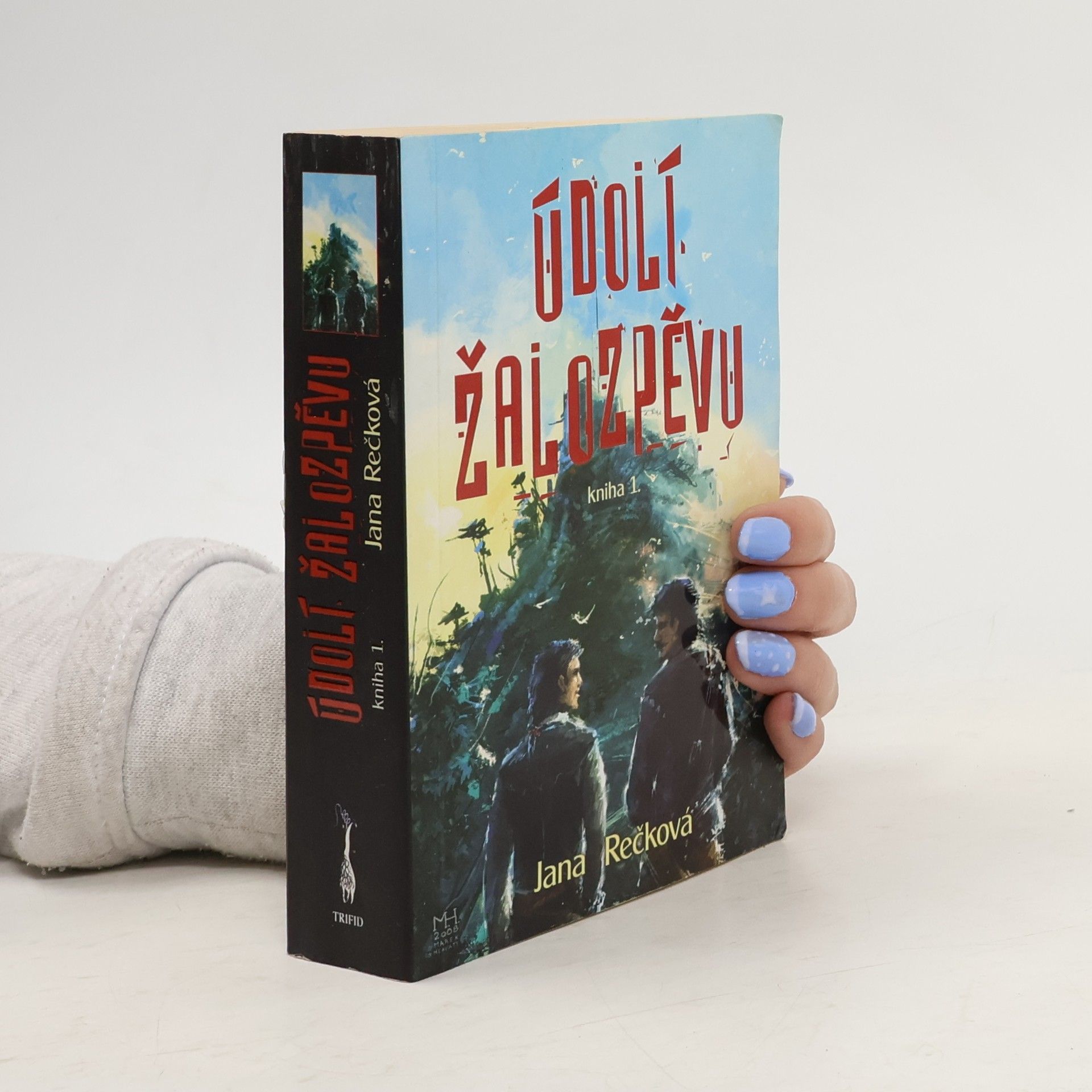 Jana Rečková Údolí Žalozpěvu. 1. díl.