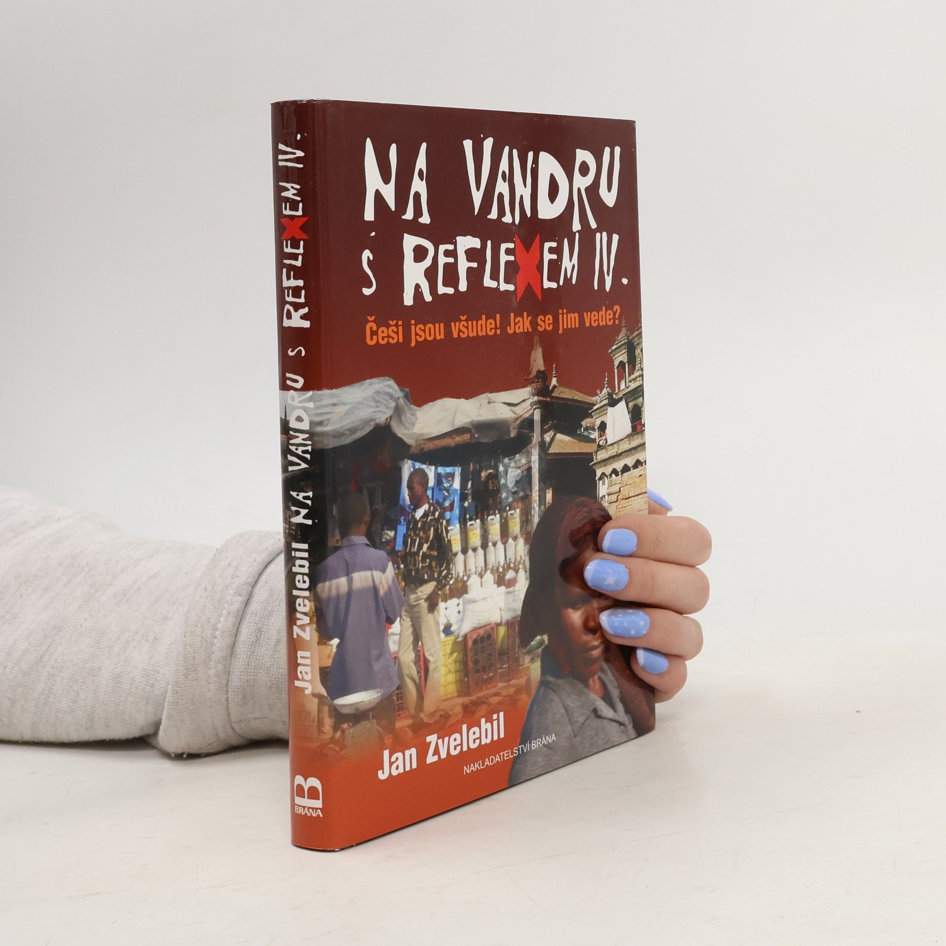 Jan Zvelebil Na vandru s Reflexem IV. : Češi jsou všude! Jak se jim vede?