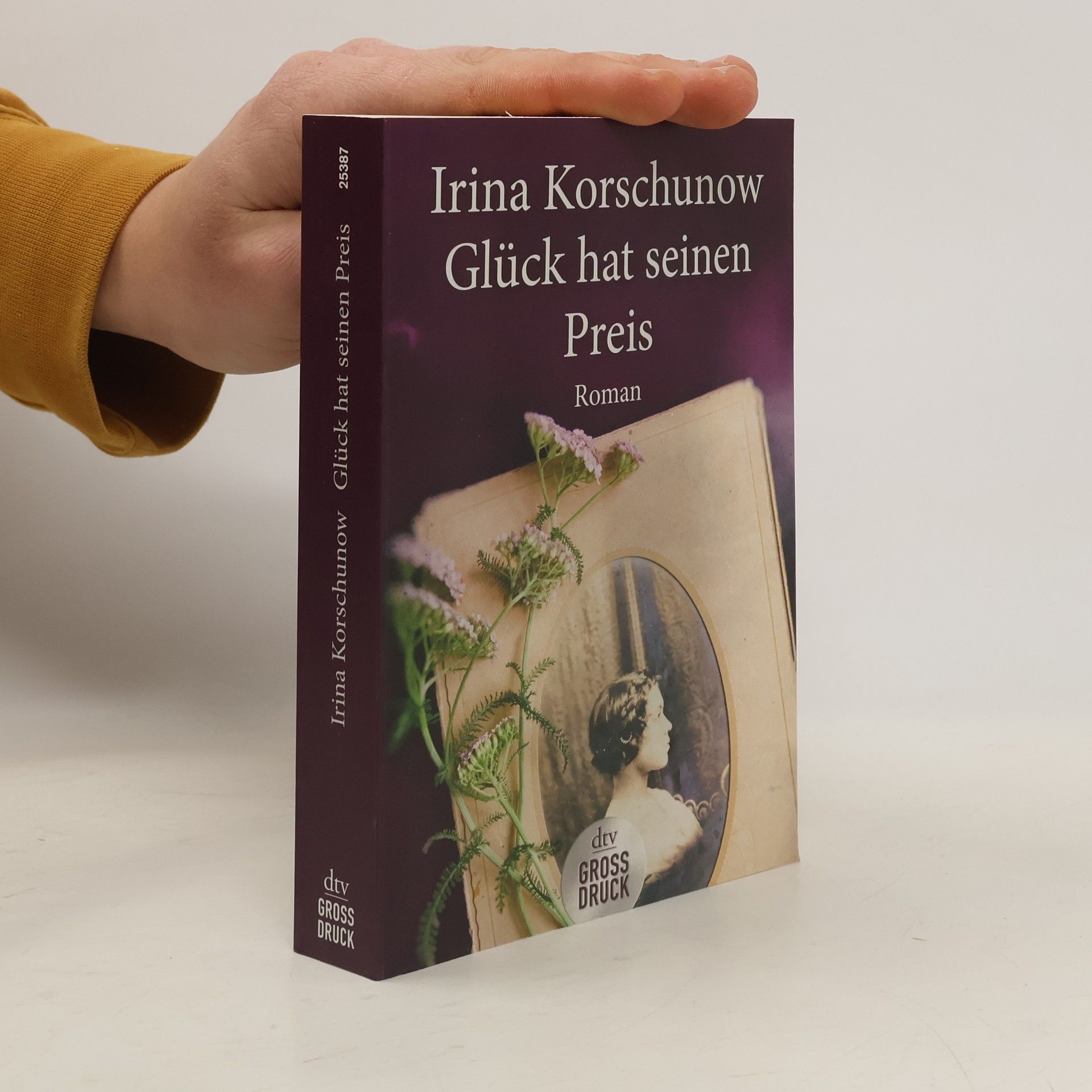 Irina Korschunow Glück hat seinen Preis