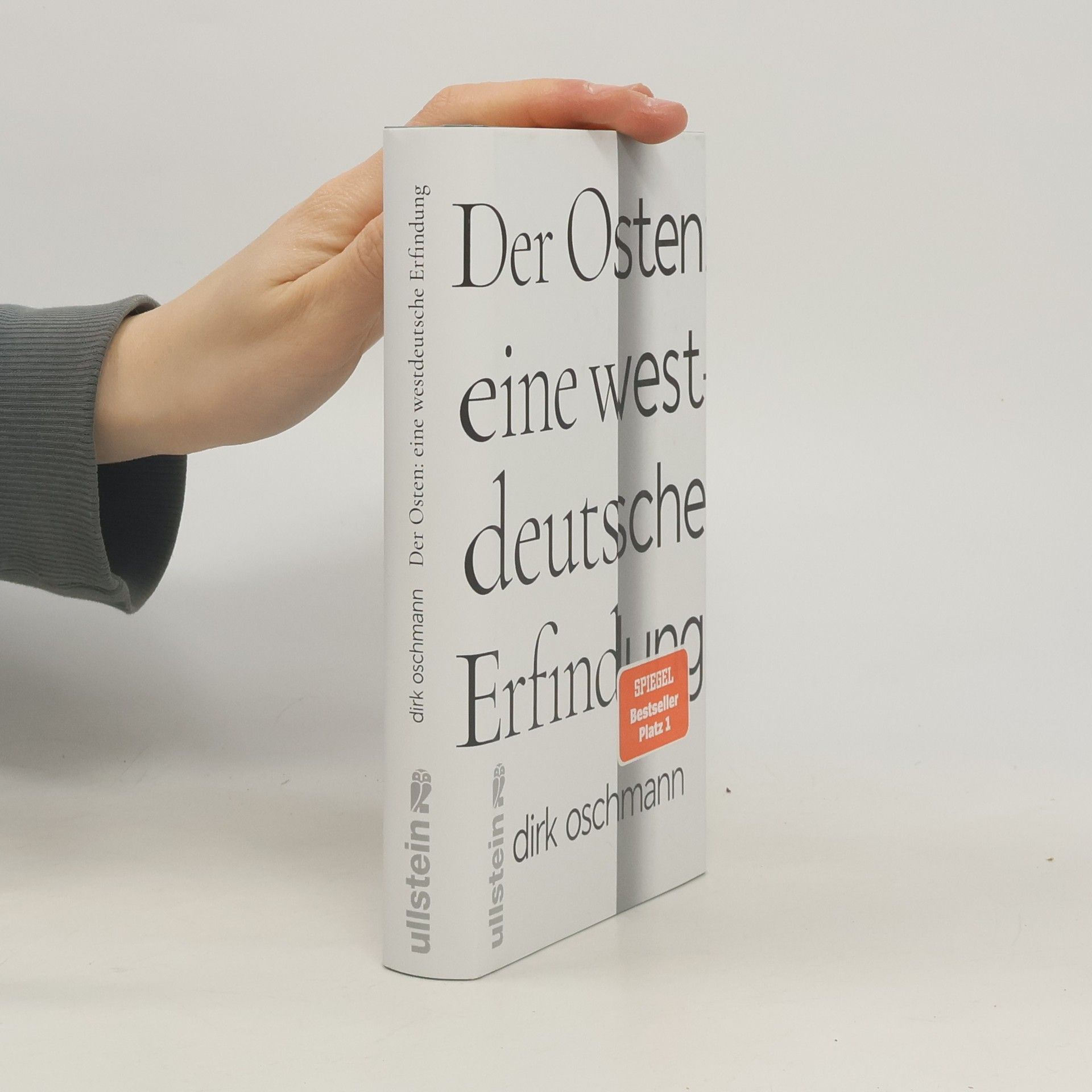 Dirk Oschmann Der Osten: eine westdeutsche Erfindung