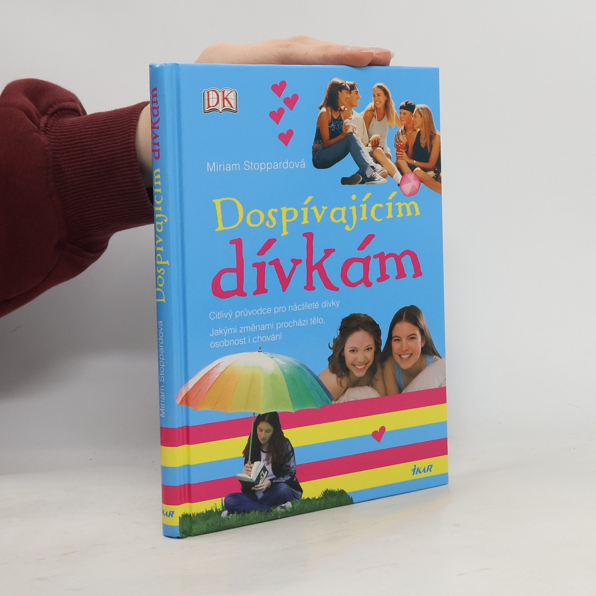 Miriam Stoppardová Dospívajícím dívkám