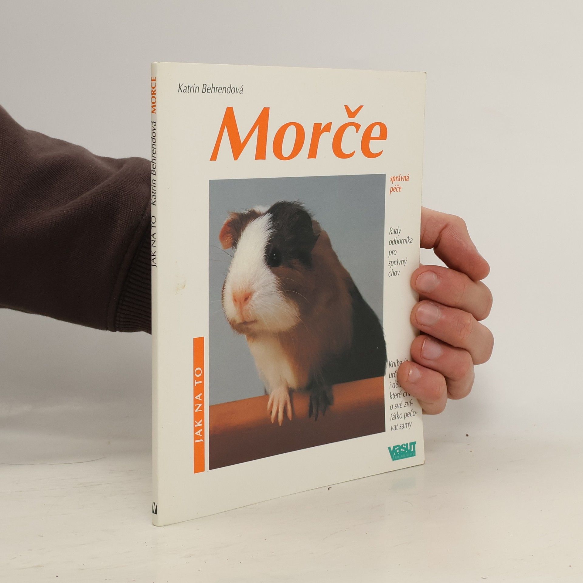 Katrin Behrend Morče. Jak o ně pěčovat a jak mu porozumět