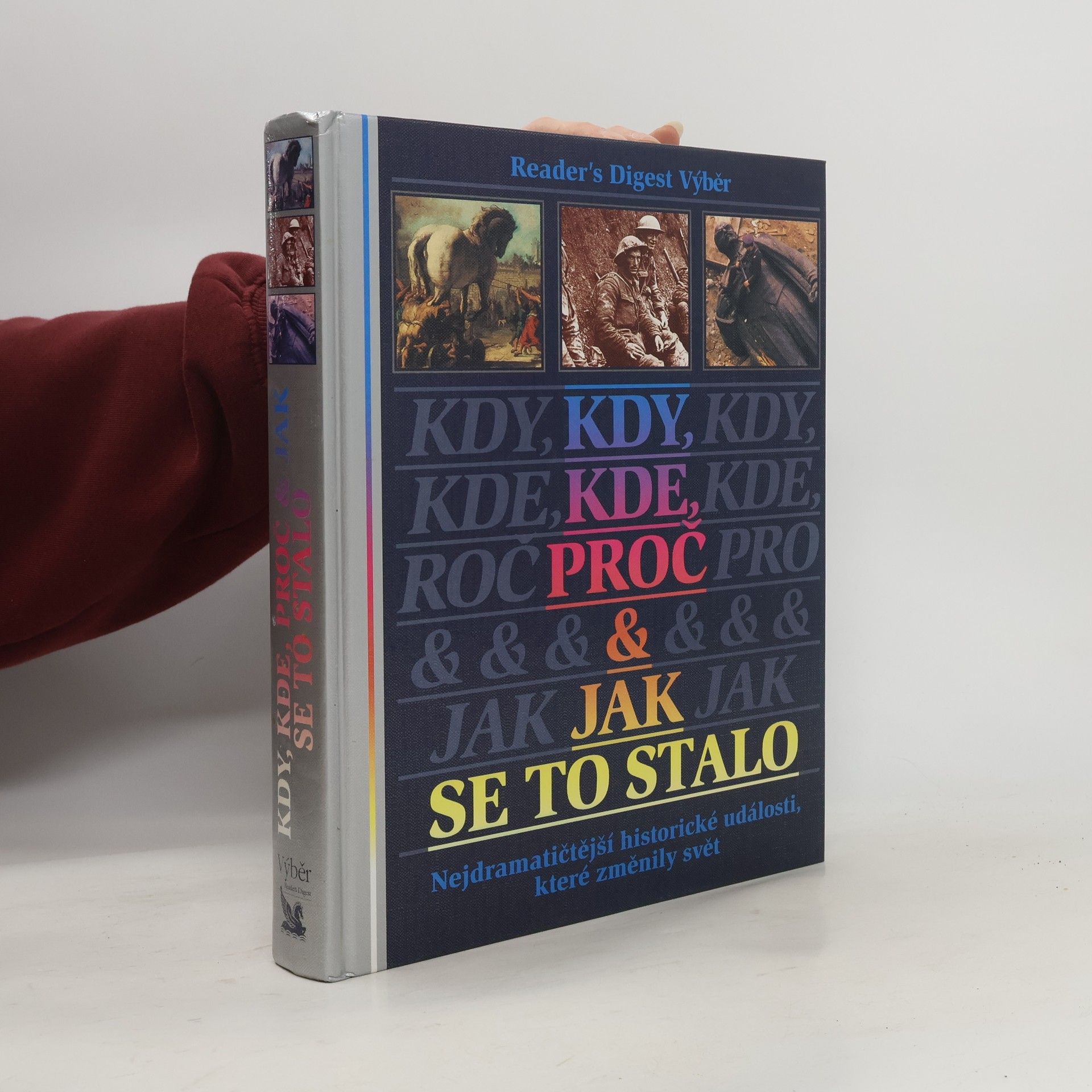 Michael Worth Davison Kdy, kde, proč a jak se to stalo. Nejdramatičtější historické události, které změnily svět