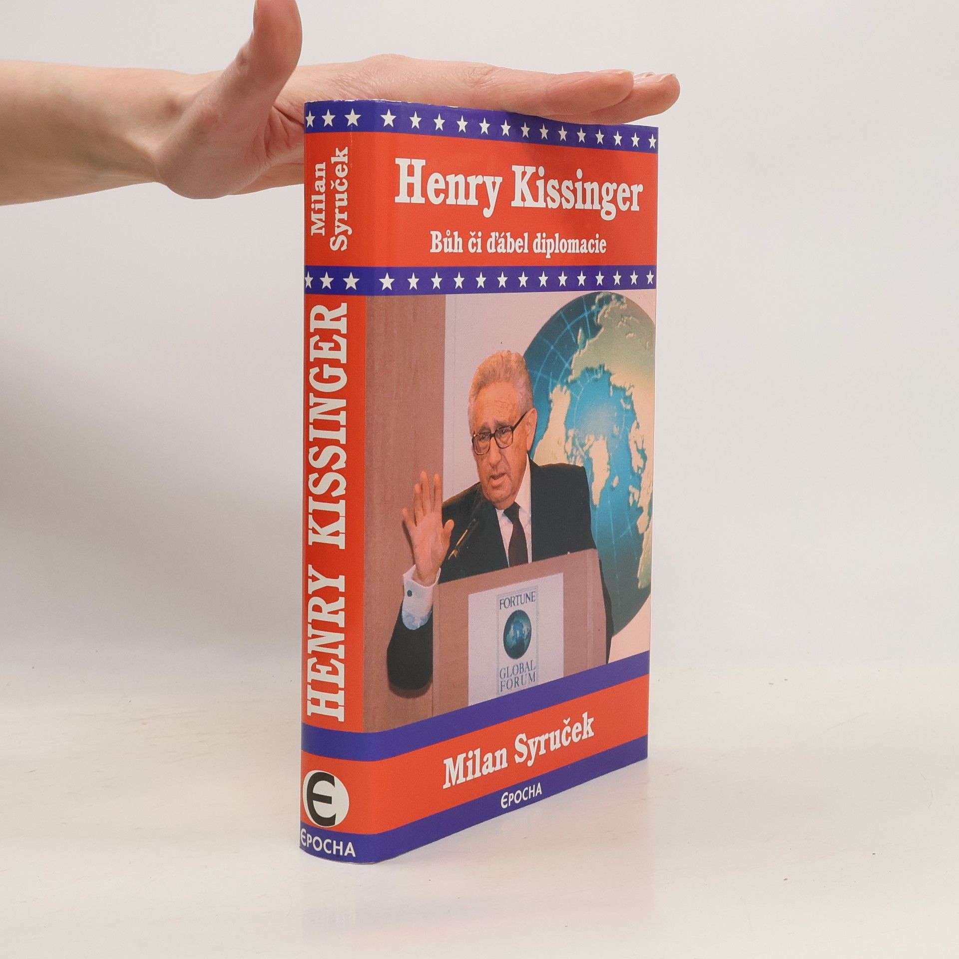 Milan Syruček Henry Kissinger. Bůh či ďábel diplomacie