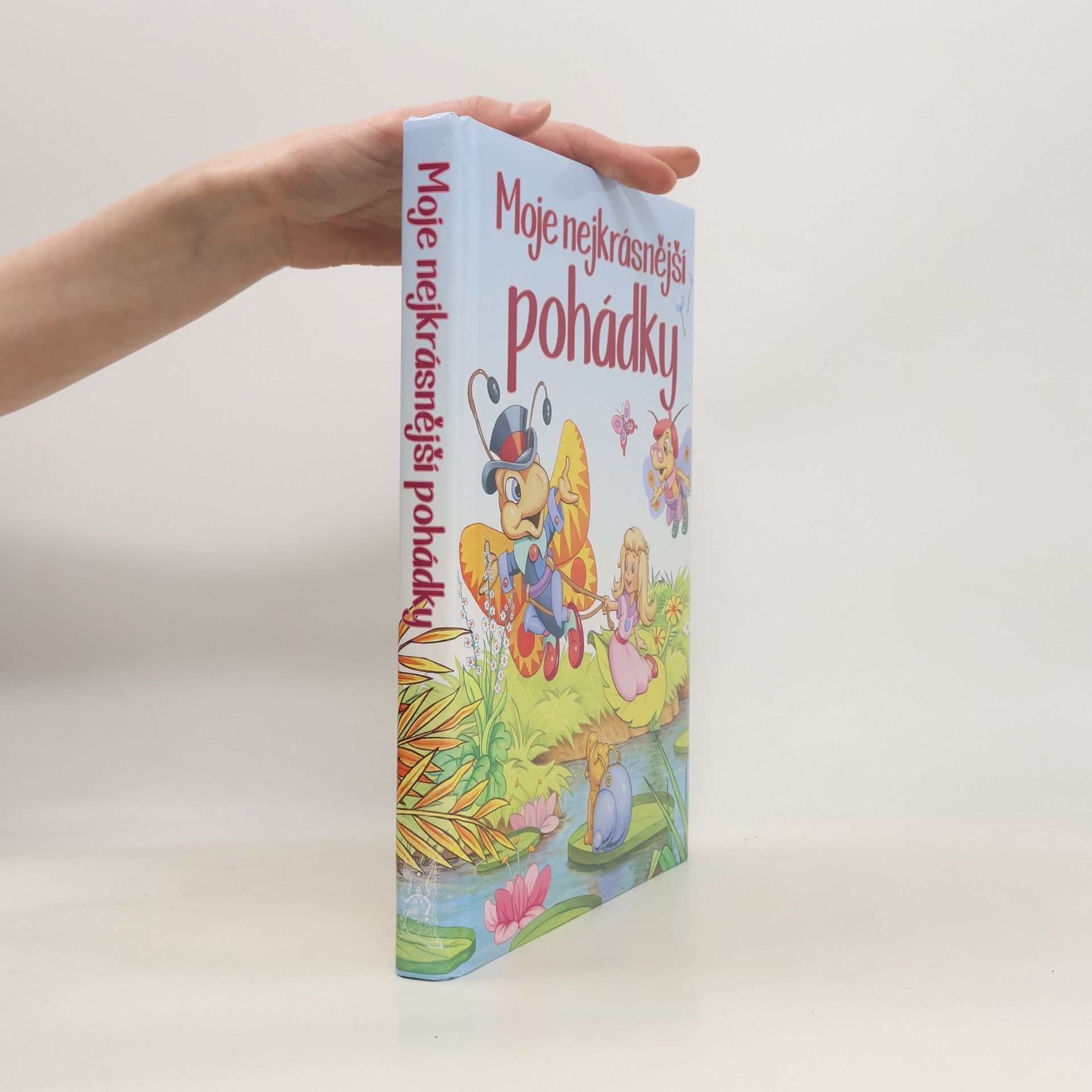 Kolektiv autorů Moje nejkrásnější pohádky